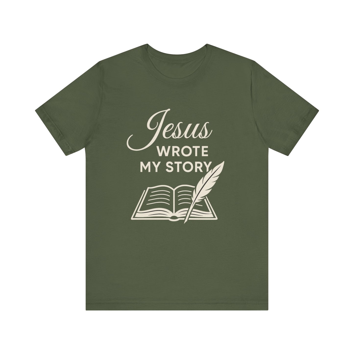“Jesus Wrote My Story” Religious T-Shirt – Inspirational Faith Message
