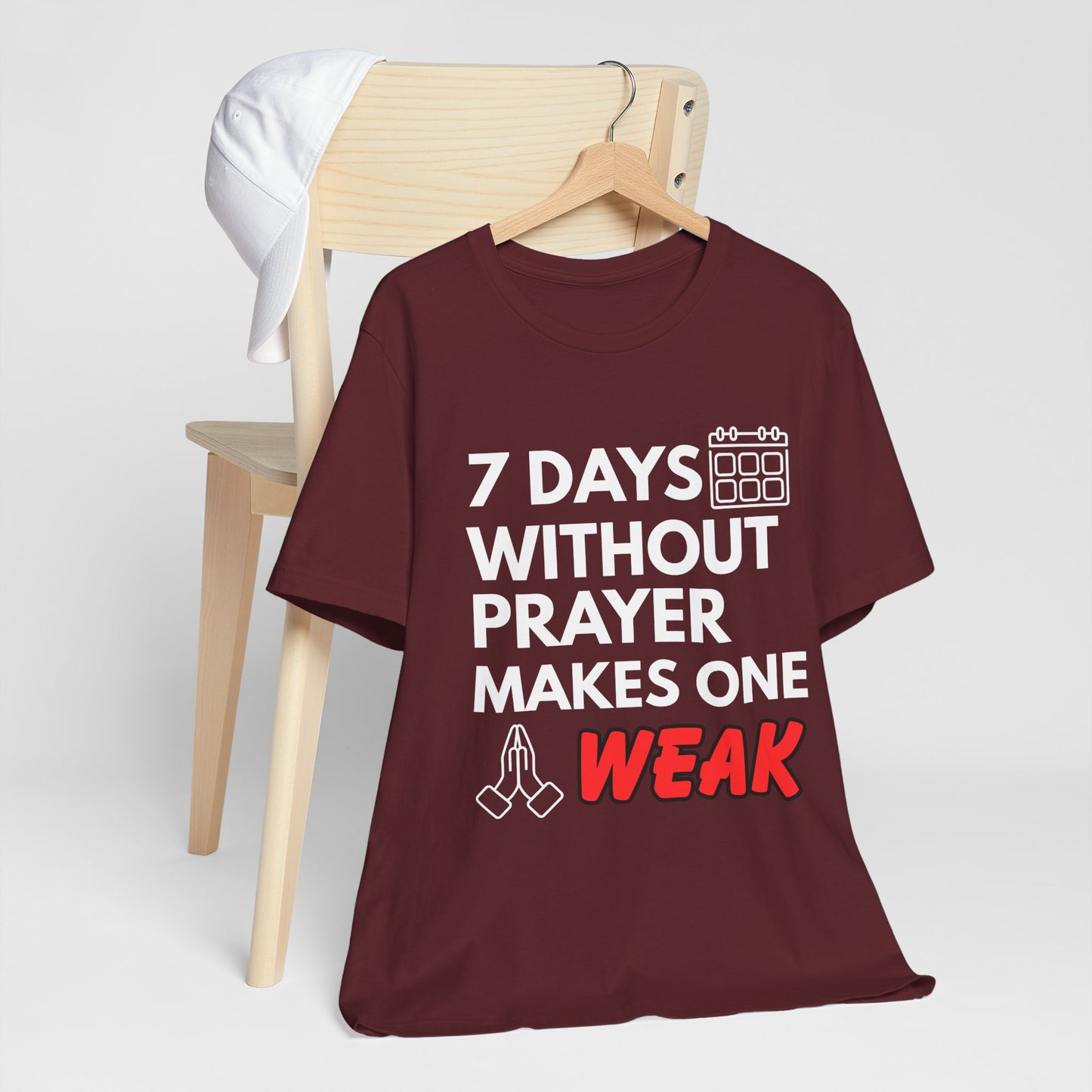 “7 Days Without Prayer Makes One Weak” Religious Pun Graphic Tee – Unisex Jersey Shirt