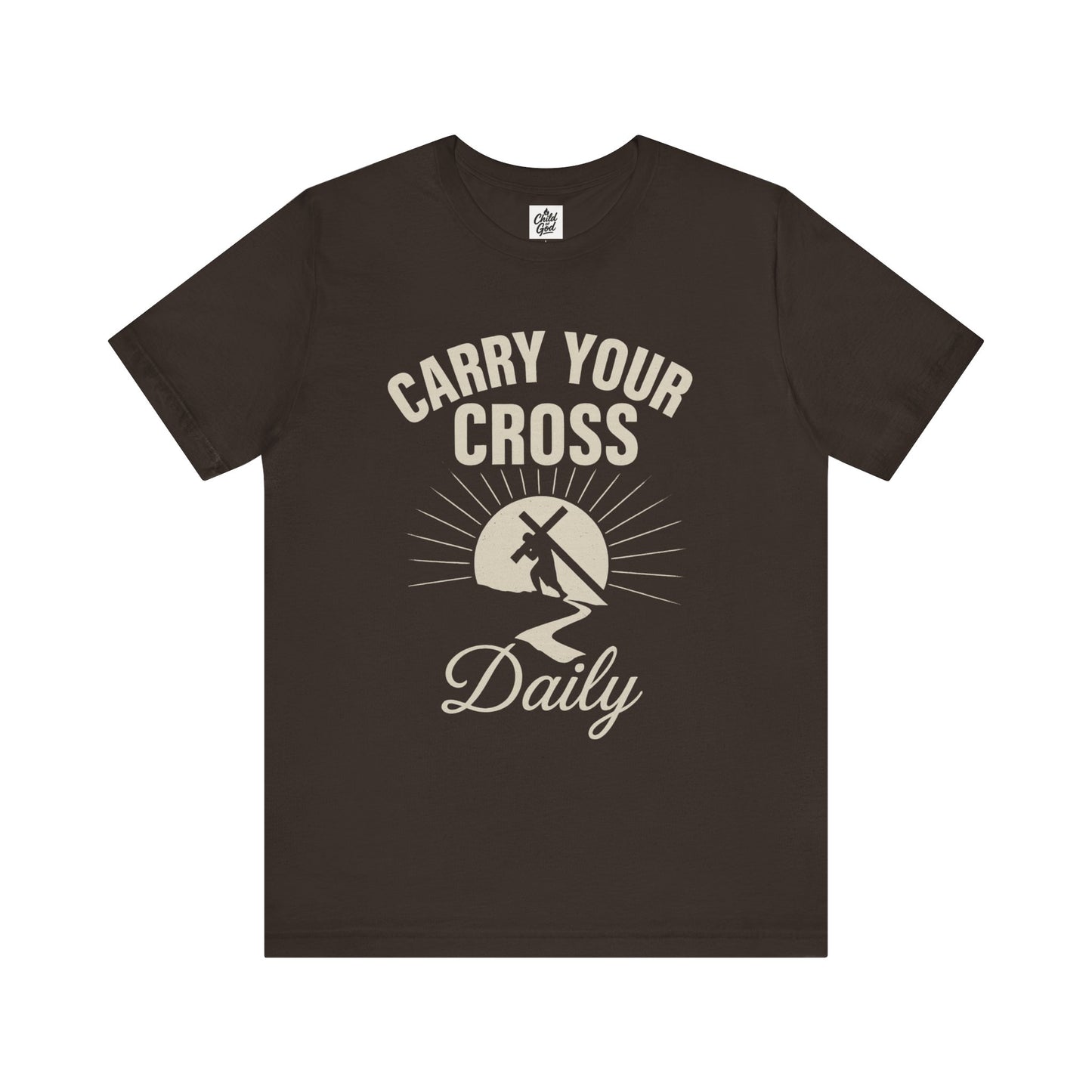 "Carry Your Cross Daily" . Unisex Jersey Short Sleeve Tee - Casual Christian Graphic Shirt for Positive Vibes