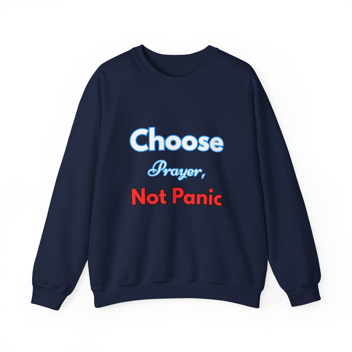 “Choose Prayer, Not Panic” Religious Crewneck Sweatshirt – Faith-Inspired Cold Weather Comfort