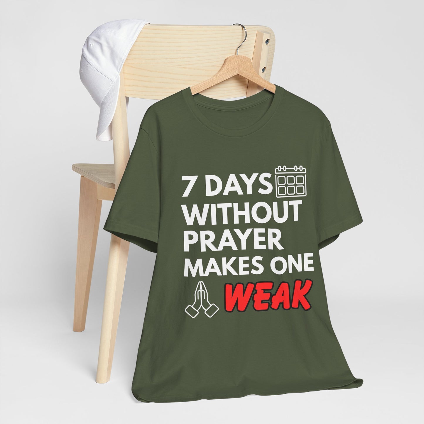 “7 Days Without Prayer Makes One Weak” Religious Pun Graphic Tee – Unisex Jersey Shirt