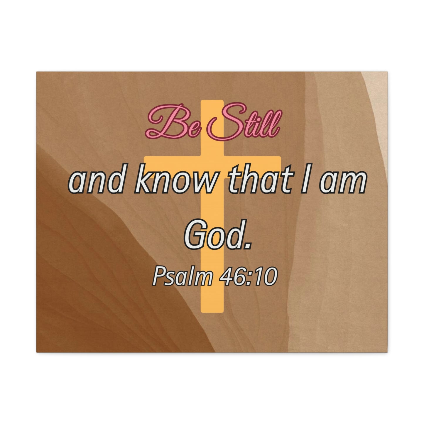 Inspirational Christian Wall Art - "Be still and know that I am God" Matte Canvas