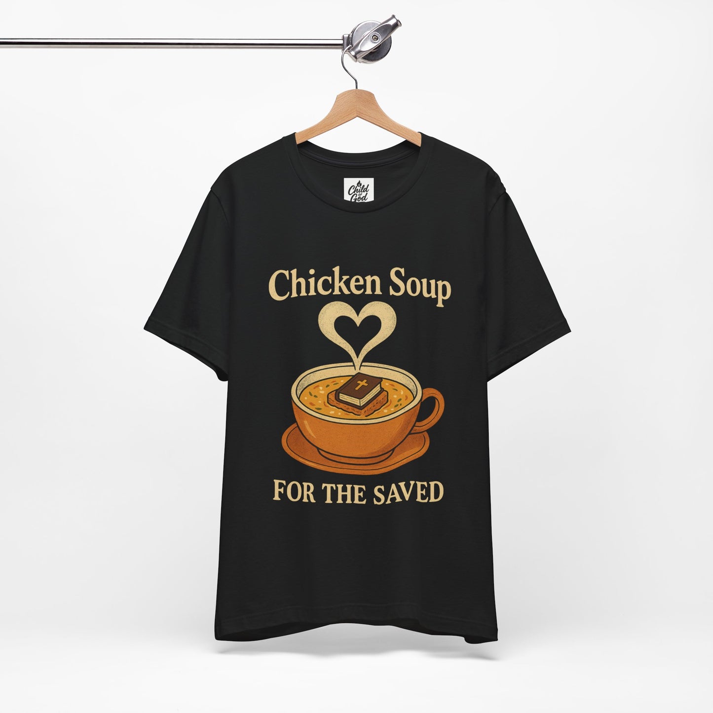 "Chicken Soup for the Saved" . Unisex Jersey Short Sleeve Tee - Casual Christian Graphic Shirt for Positive Vibes