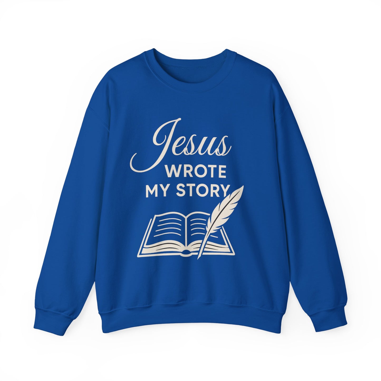 “Jesus Wrote My Story” Crewneck Sweatshirt – Cozy and Meaningful Religious Apparel