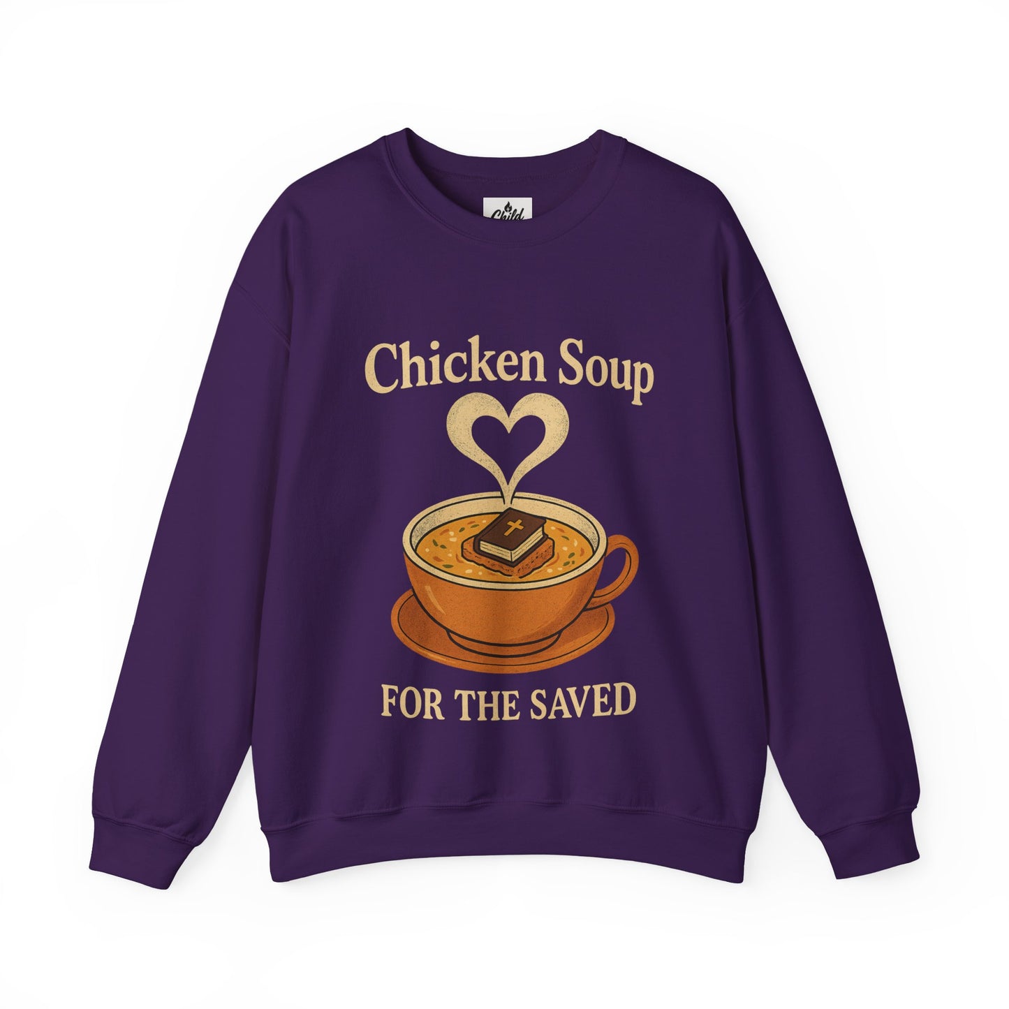 "Chicken Soup for the Saved" - Christian Sweatshirt - Unisex