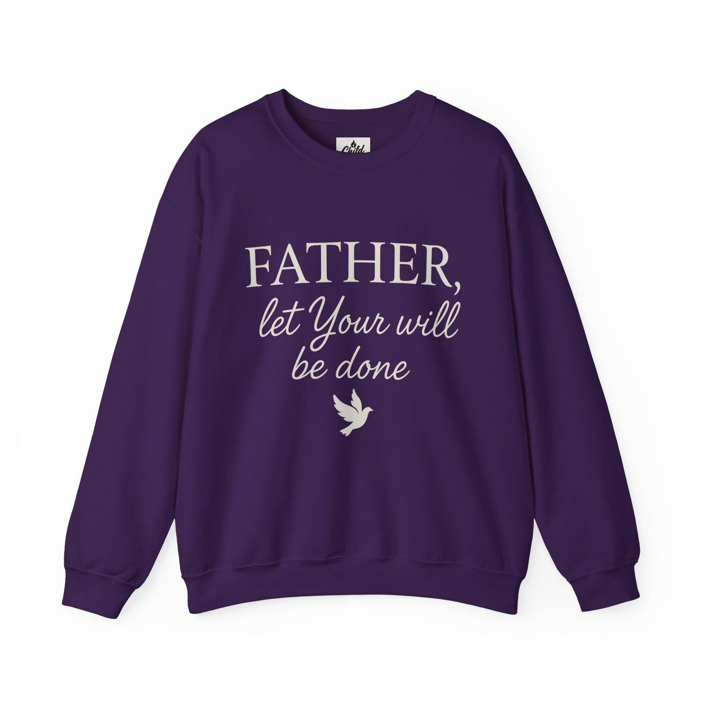 "Father Let Your Will Be Done". Christian Sweatshirt