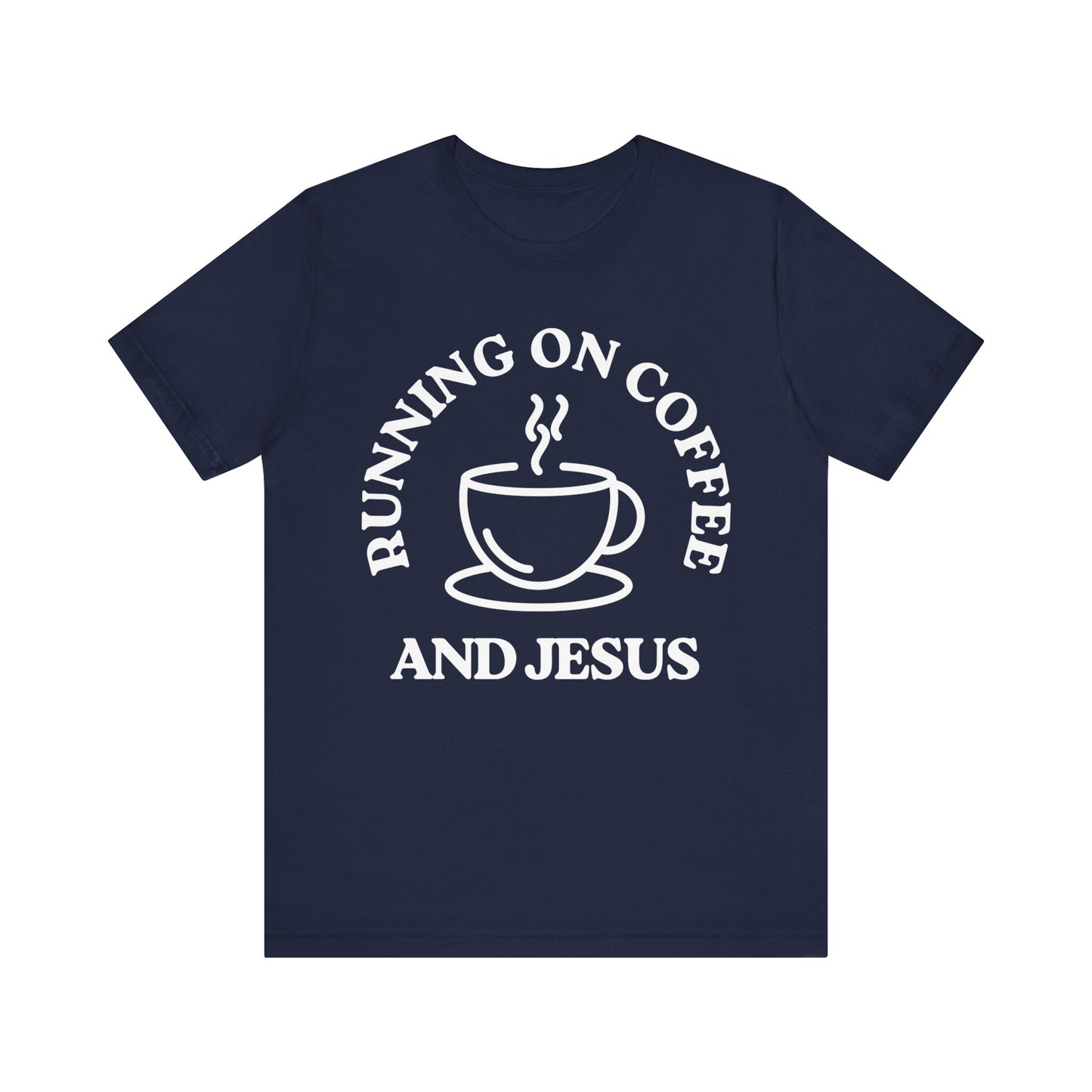 “Running on Coffee and Jesus” Religious T-Shirt – Faith & Caffeine Combo Tee