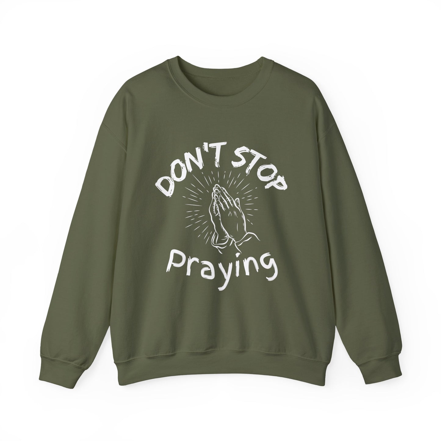 “Don’t Stop Praying” Crewneck Religious Sweatshirt – Cozy Reminder of Faith