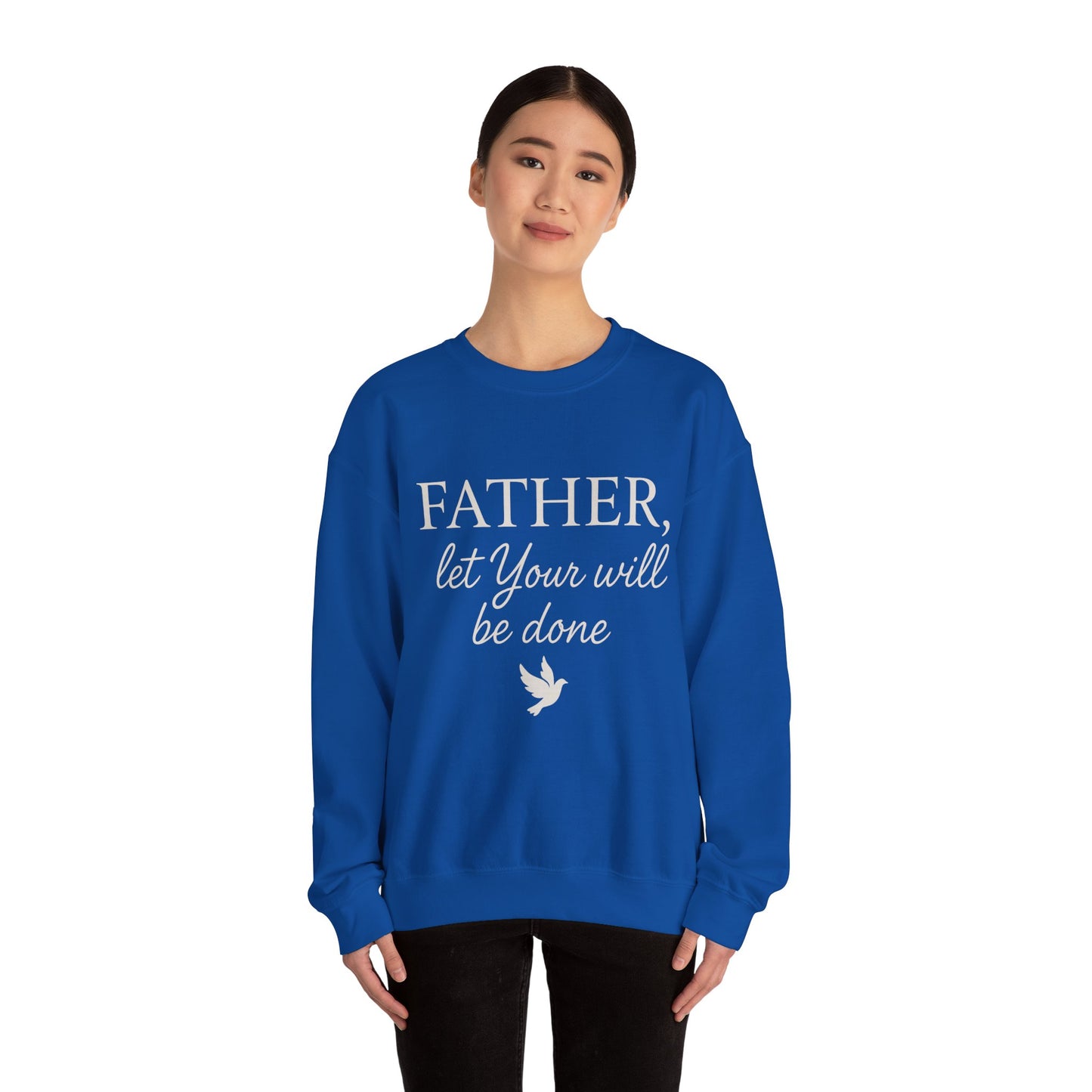 "Father Let Your Will Be Done". Christian Sweatshirt