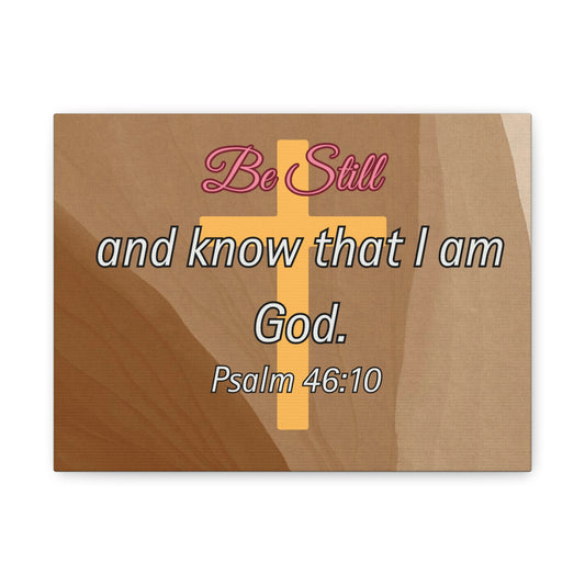 Inspirational Christian Wall Art - "Be still and know that I am God" Matte Canvas