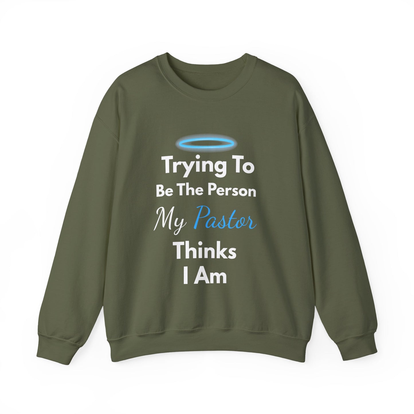 “Trying to Be the Person My Pastor Thinks I Am” Crewneck Religious Sweatshirt – Hilarious Faith-Based Design