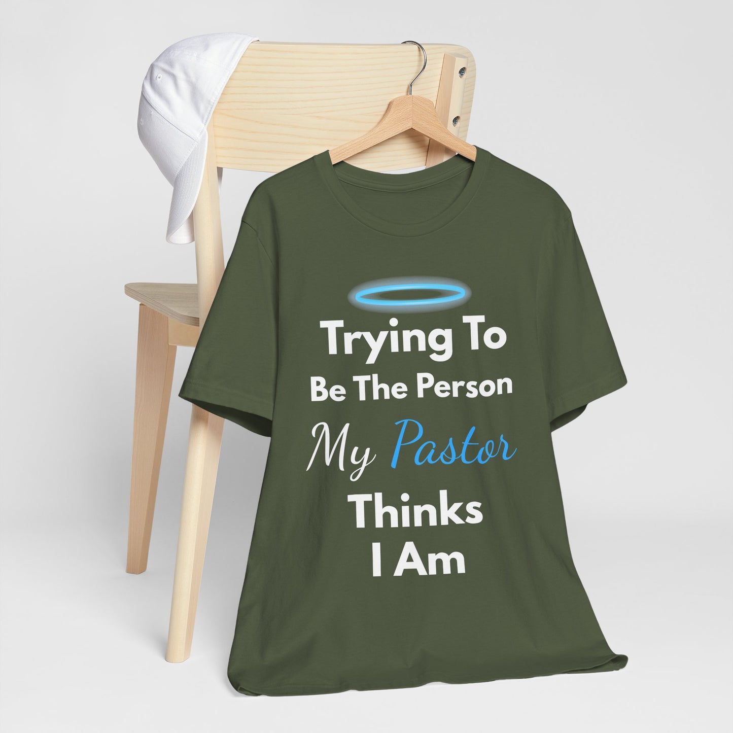 “Trying to Be the Person My Pastor Thinks I Am” Funny Religious T-Shirt – Honest Faith Tee