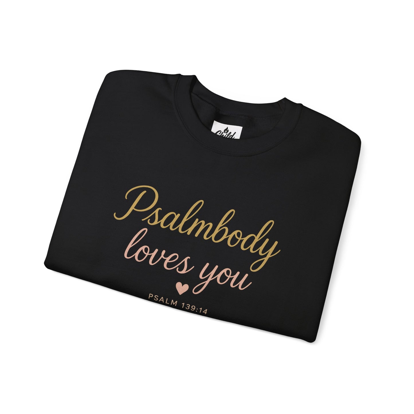 "Psalmbody Loves You" - Christian Sweatshirt