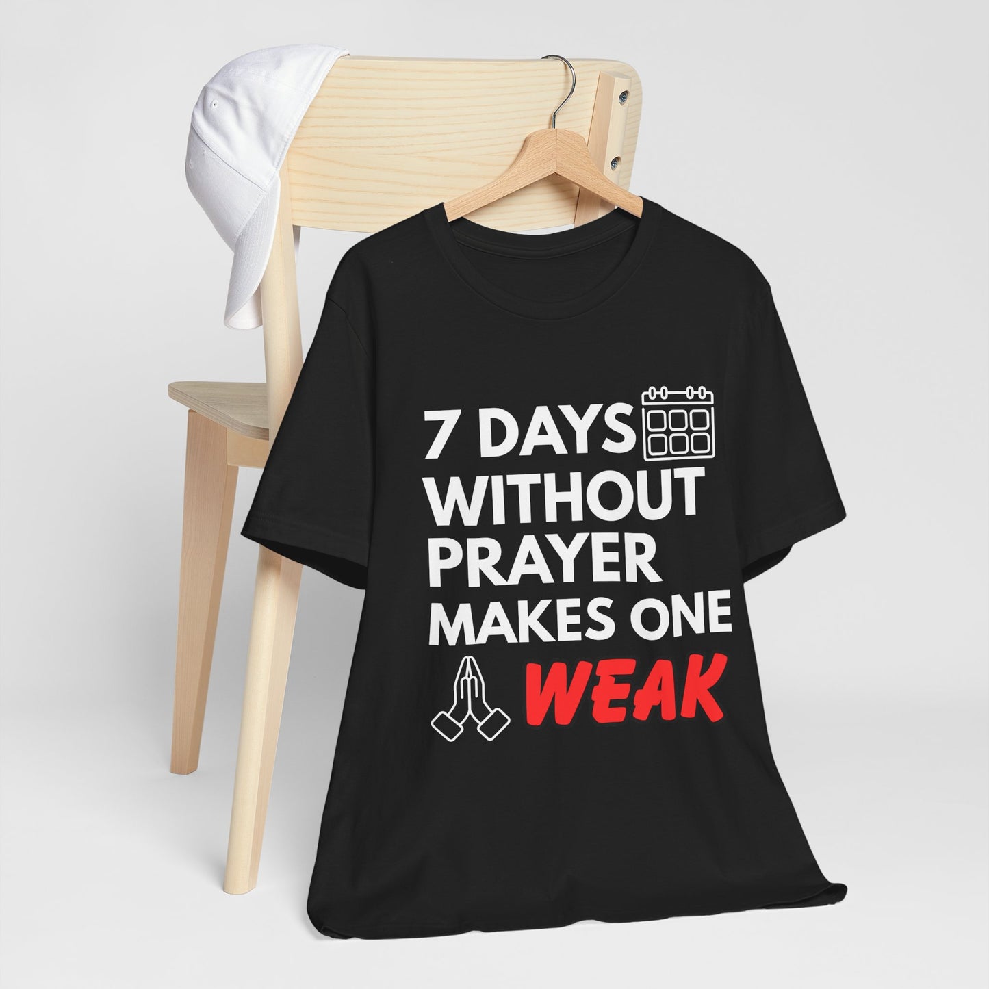 “7 Days Without Prayer Makes One Weak” Religious Pun Graphic Tee – Unisex Jersey Shirt