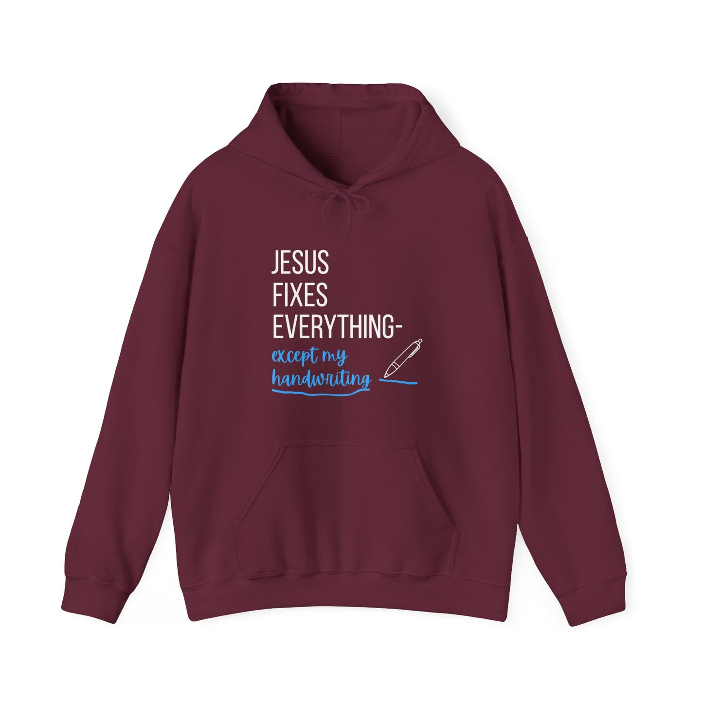 “Jesus Fixes Everything—Except My Handwriting” Hoodie – Unisex religious Pullover with a Fun Twist