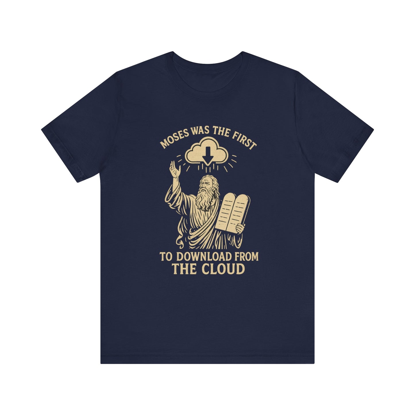 “Moses Was the 1st to Download from the Cloud” Religious T-Shirt – Funny Bible Tech Pun