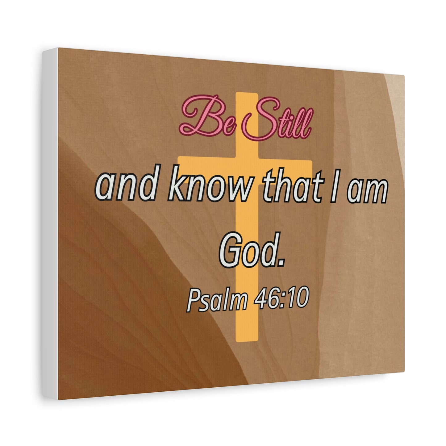 Inspirational Christian Wall Art - "Be still and know that I am God" Matte Canvas