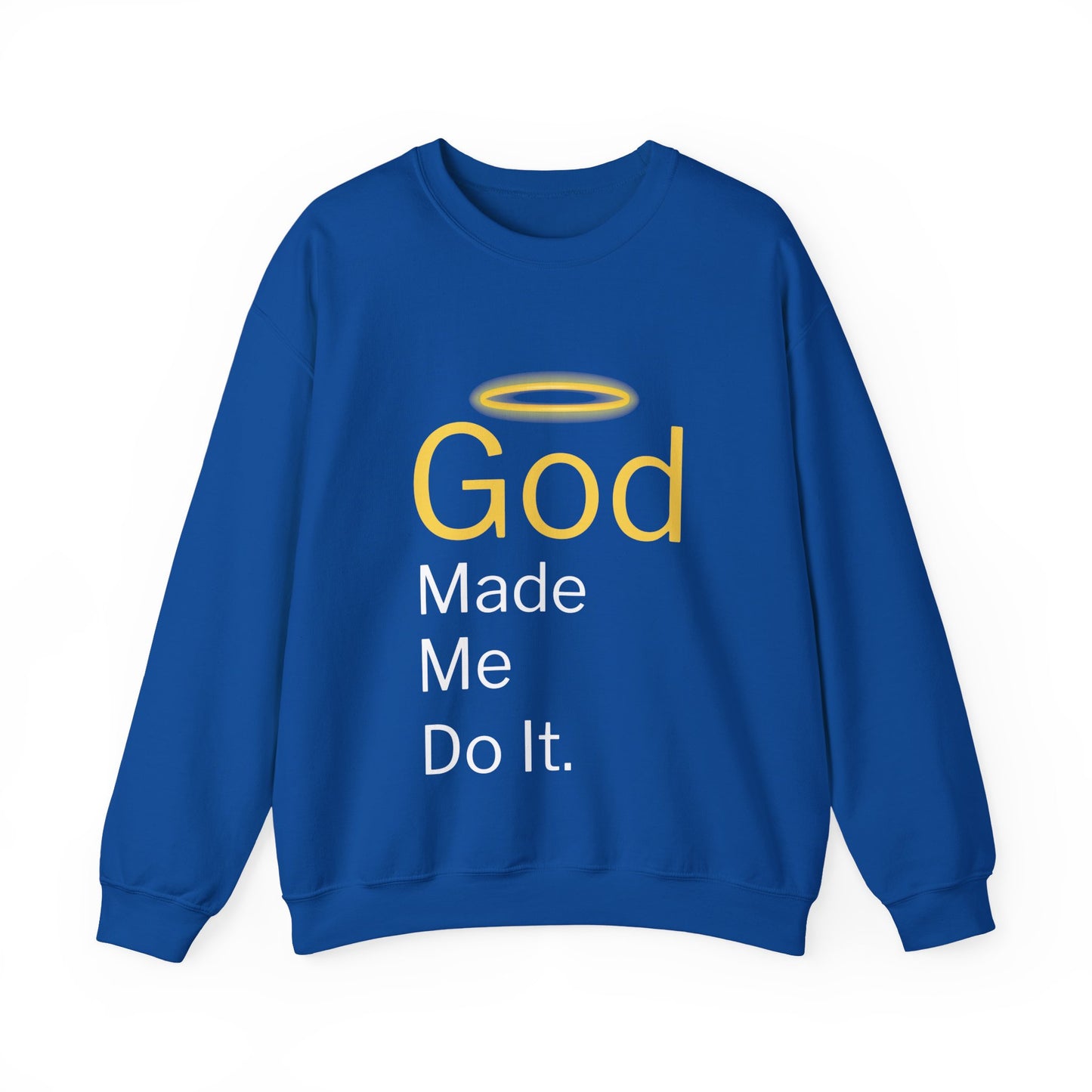 “God Made Me Do It” Religious Crewneck Sweatshirt – Fun & Faithful Comfort