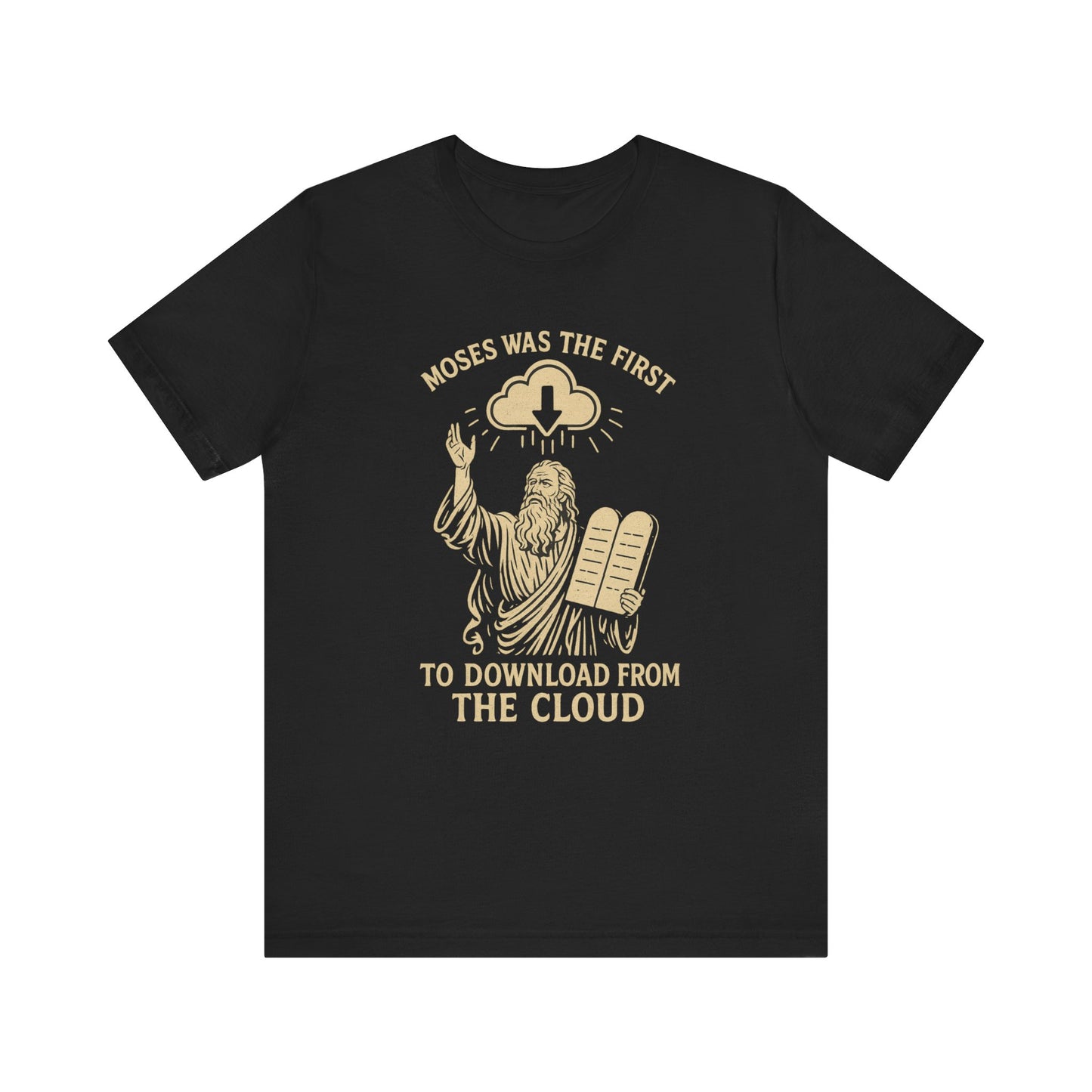 “Moses Was the 1st to Download from the Cloud” Religious T-Shirt – Funny Bible Tech Pun
