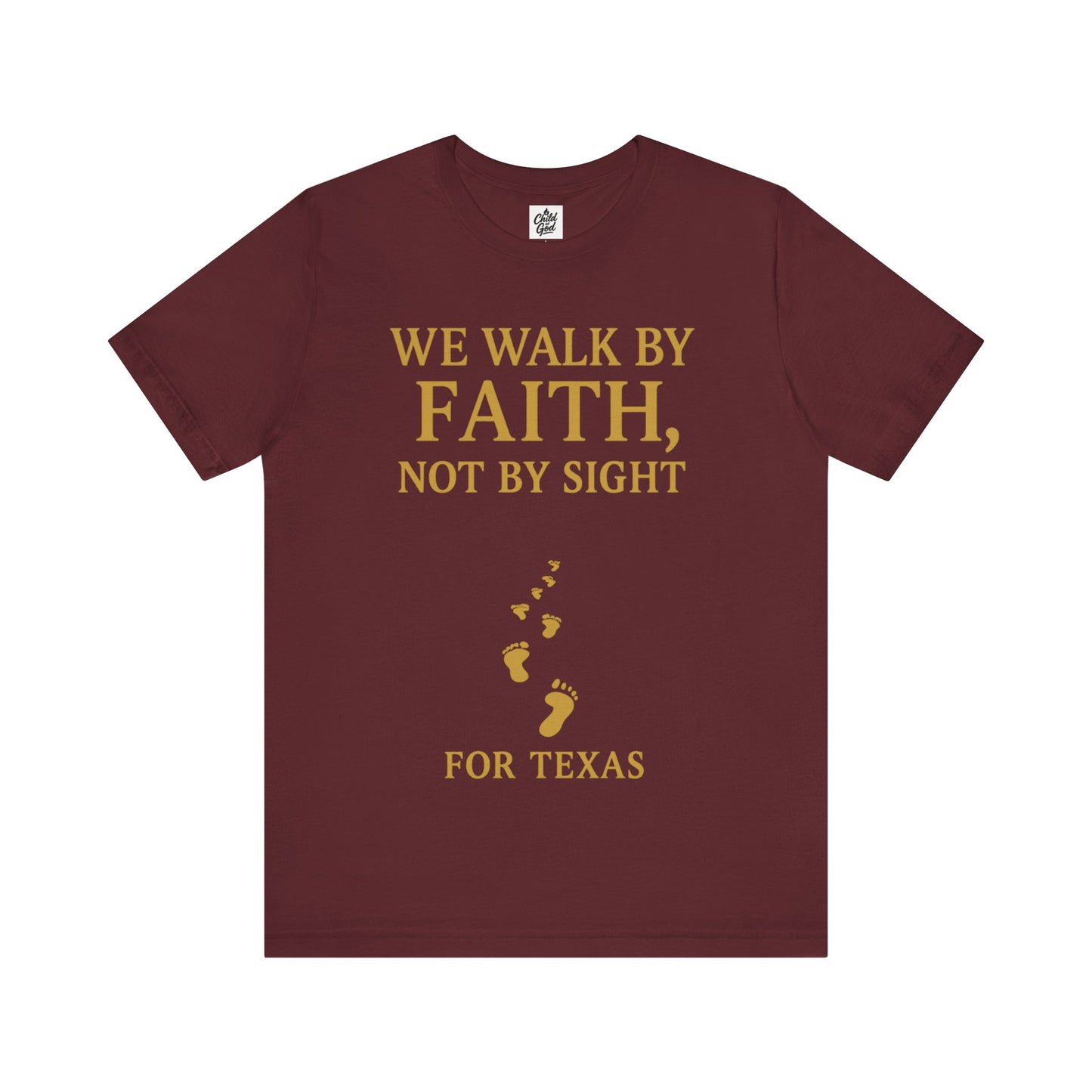 "We Walk By Faith, Not By Sight - For Texas". Unisex Jersey Short Sleeve Tee - Casual Christian Graphic Shirt for Positive Vibes, Texas flood help
