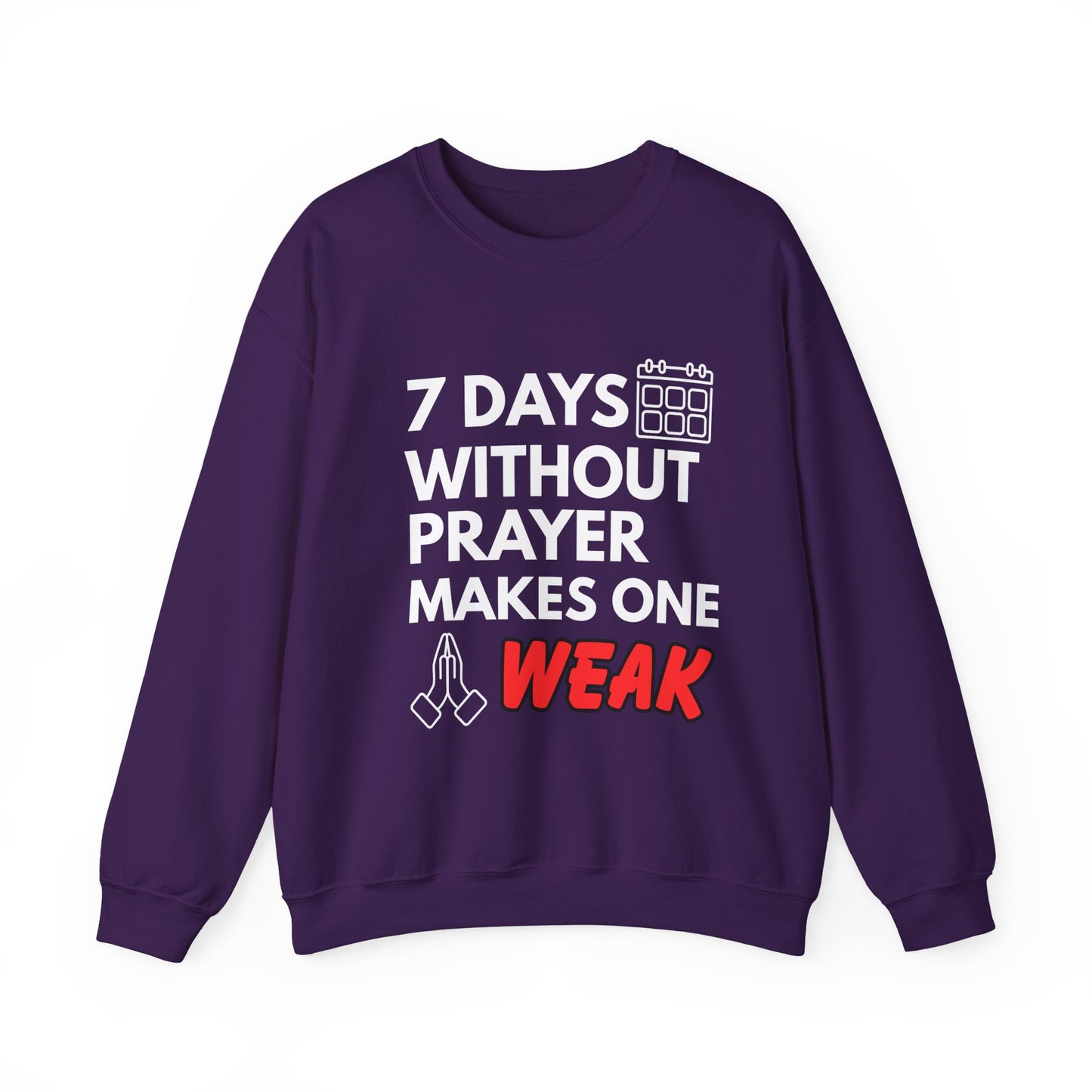 “7 Days Without Prayer Makes One Weak” Religious Pun Crewneck Sweatshirt – Faith & Humor Combined