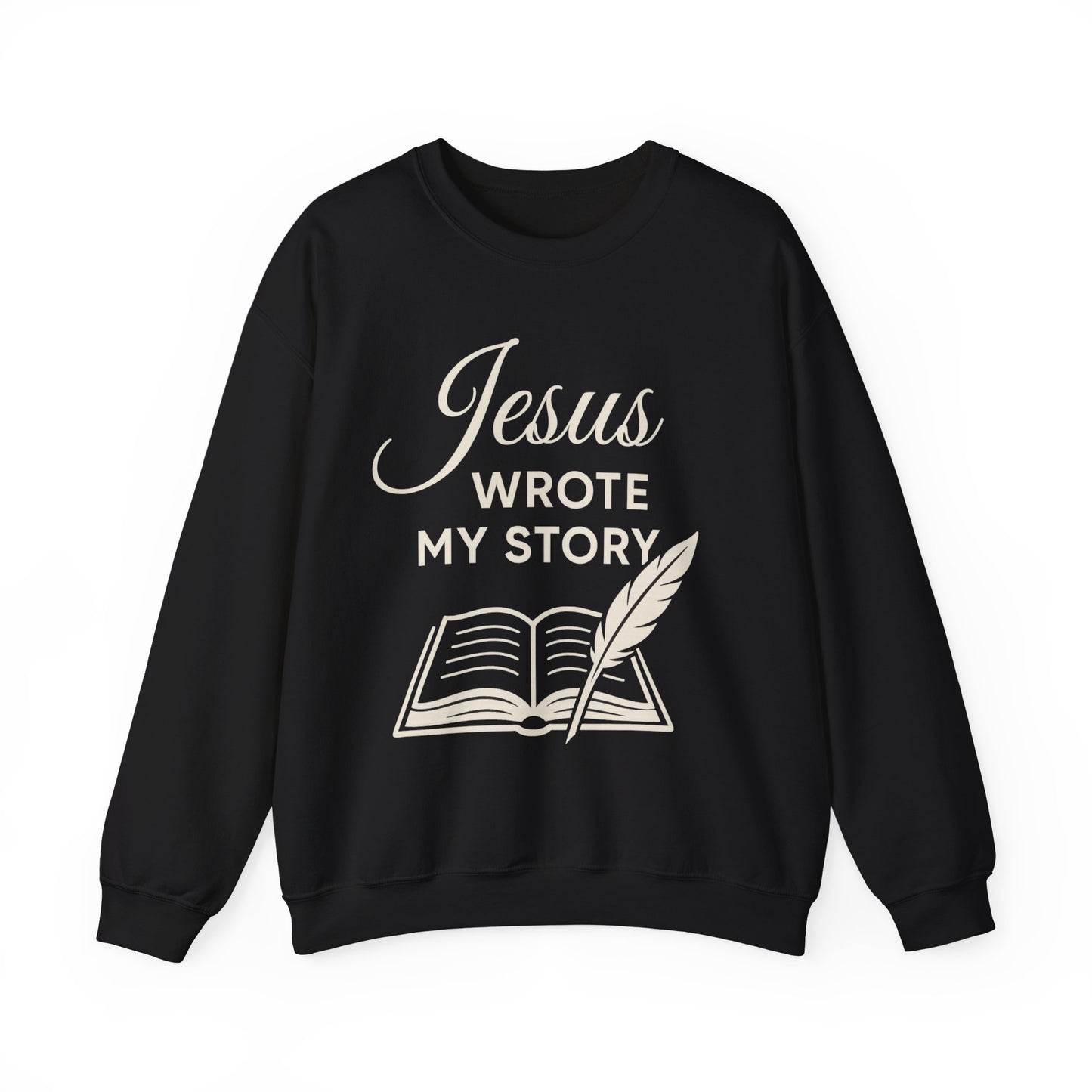 “Jesus Wrote My Story” Crewneck Sweatshirt – Cozy and Meaningful Religious Apparel