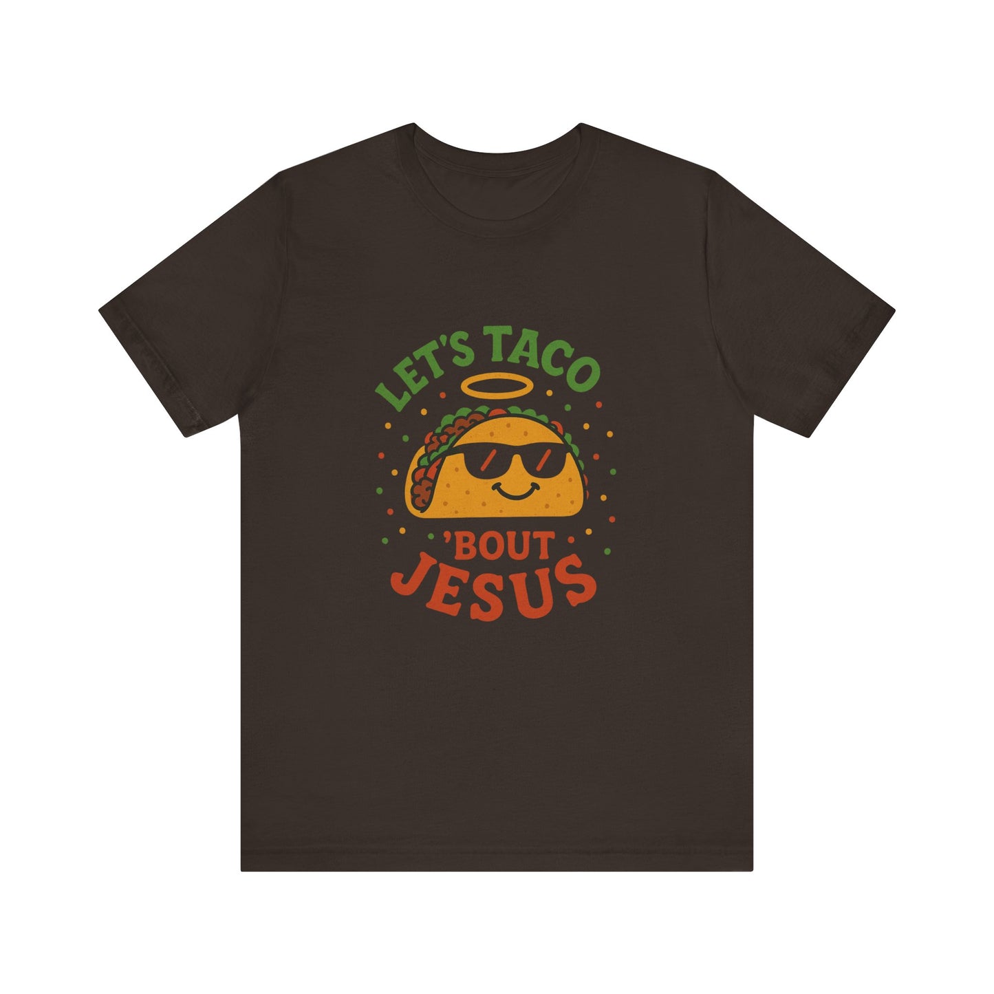 “Let’s Taco ‘Bout Jesus” Religious T-Shirt – Funny Faith-Based Graphic Tee