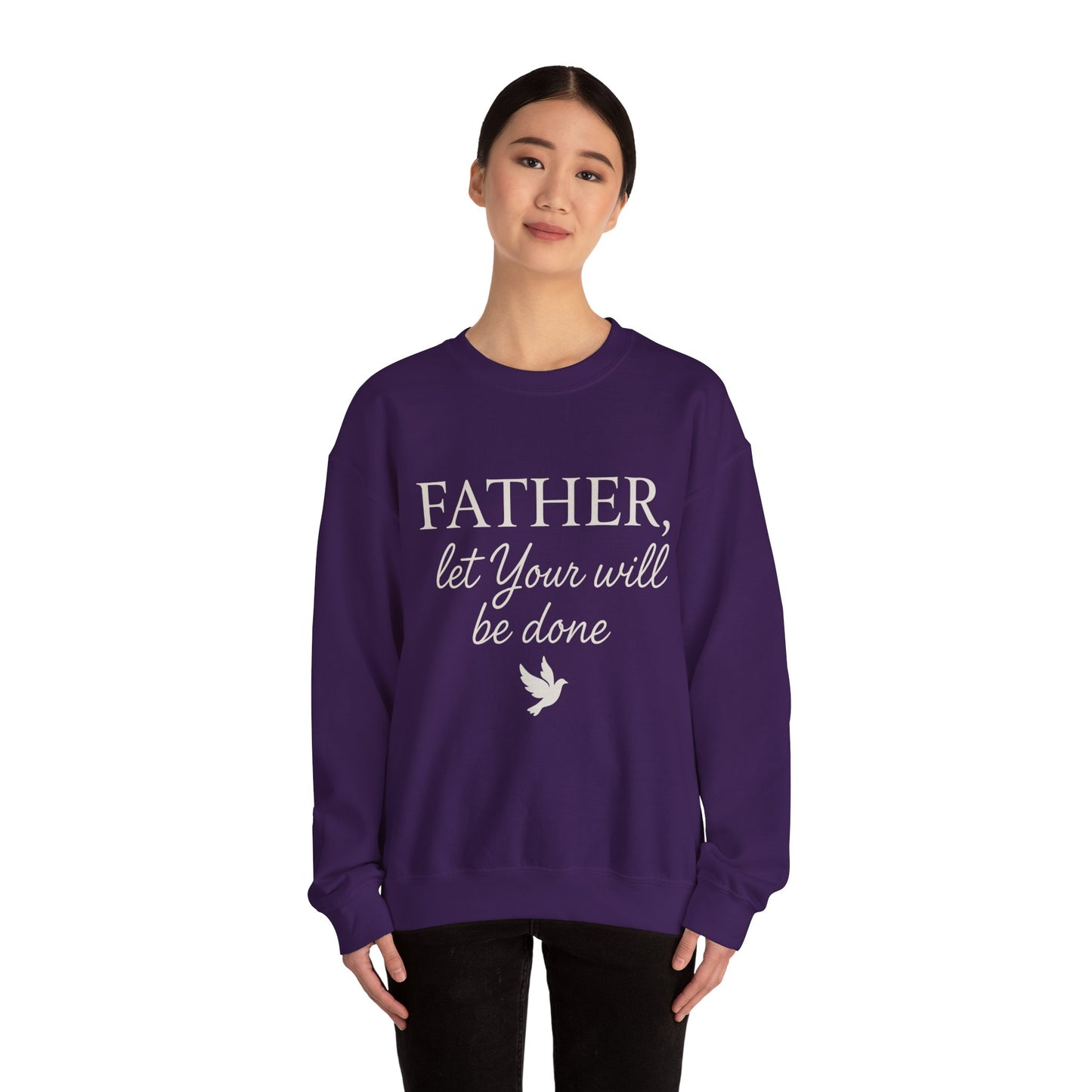 "Father Let Your Will Be Done". Christian Sweatshirt