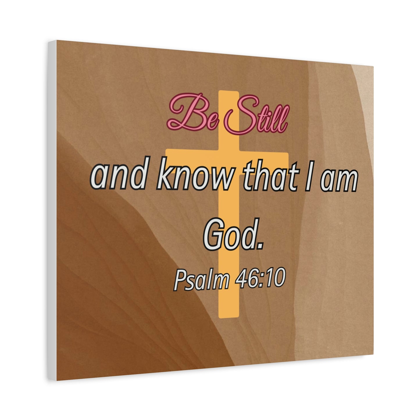 Inspirational Christian Wall Art - "Be still and know that I am God" Matte Canvas