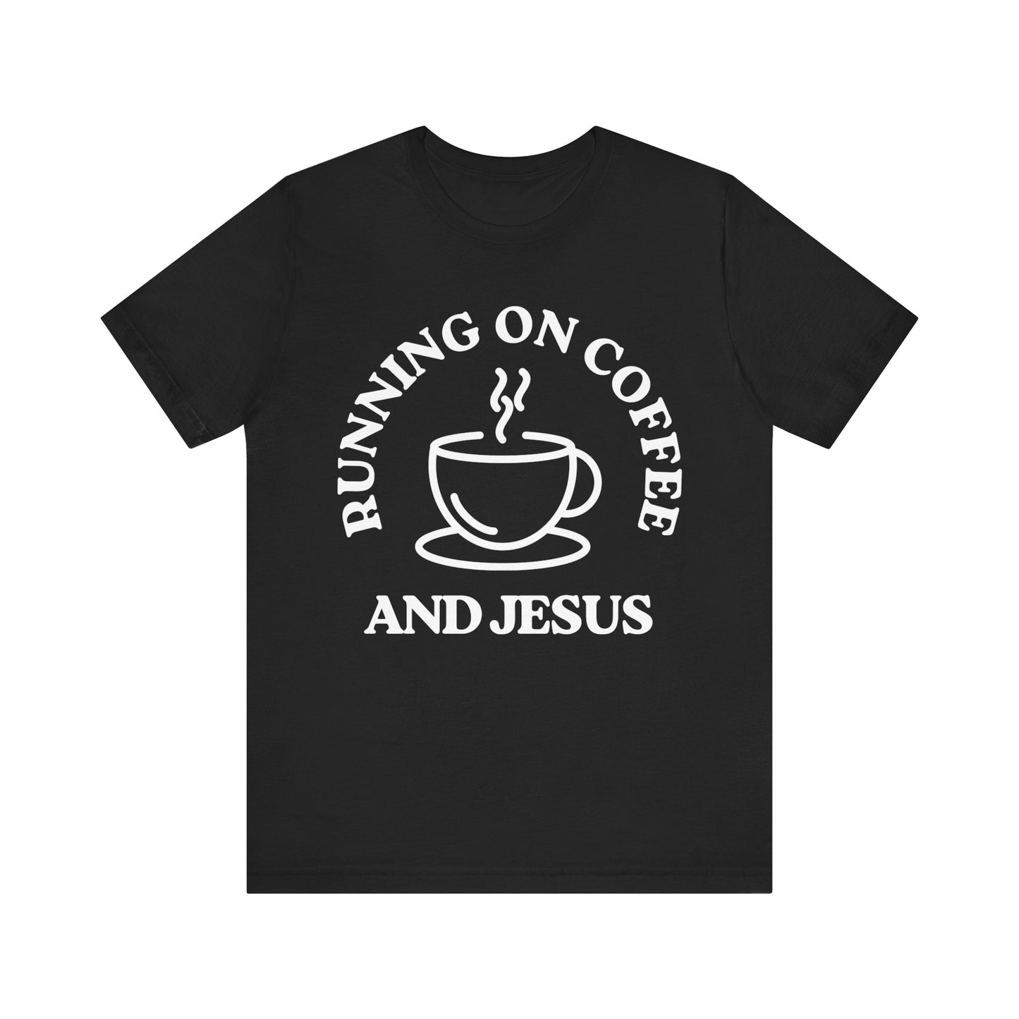 “Running on Coffee and Jesus” Religious T-Shirt – Faith & Caffeine Combo Tee