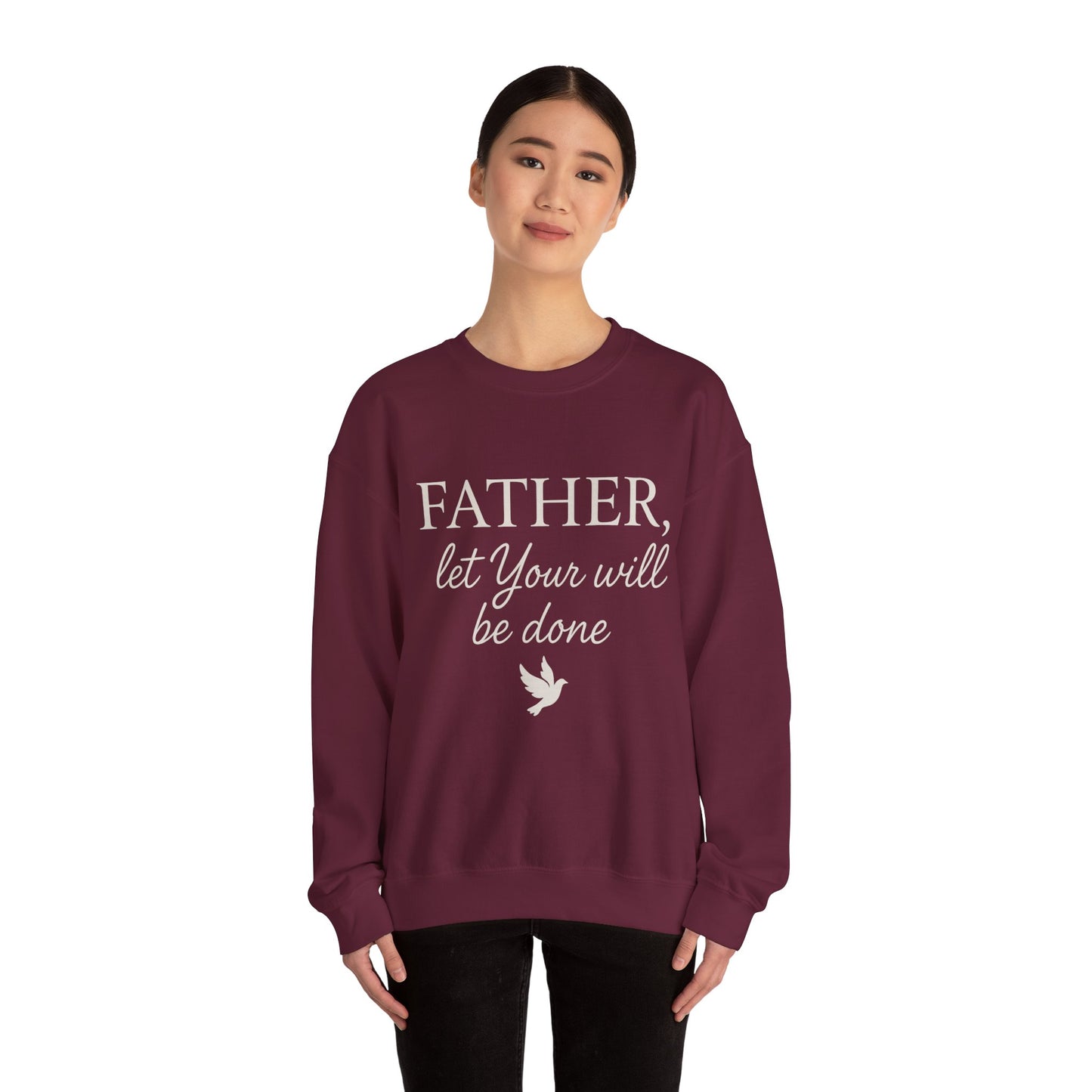 "Father Let Your Will Be Done". Christian Sweatshirt