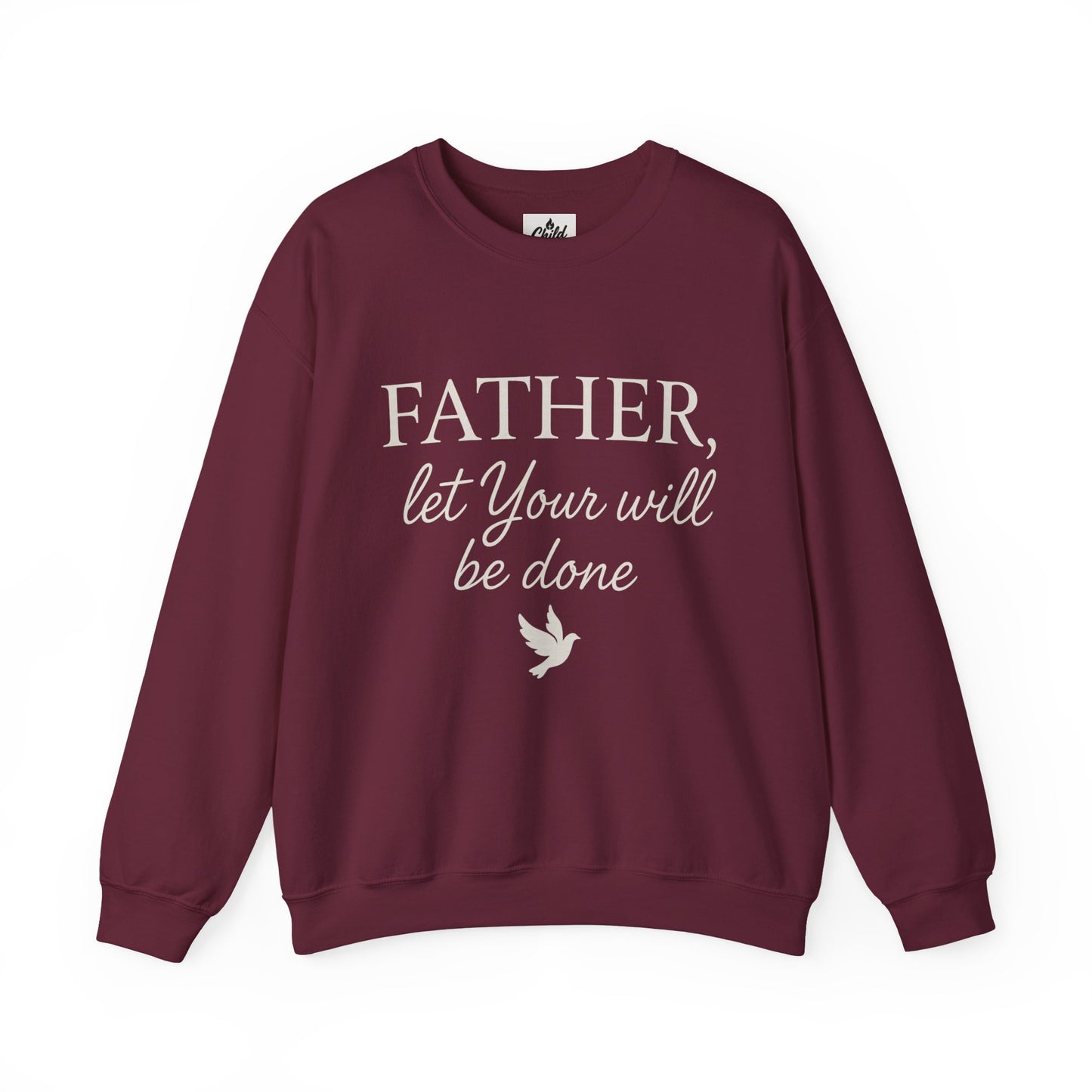 "Father Let Your Will Be Done". Christian Sweatshirt