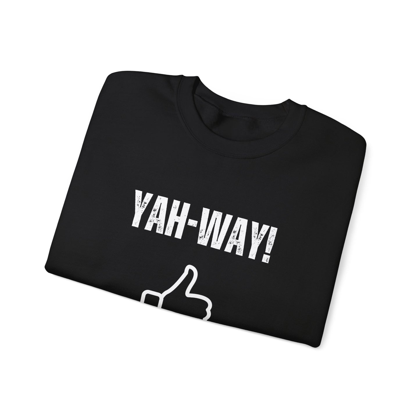 “Yah-Way!” Crewneck Sweatshirt – Religious Wordplay With Attitude
