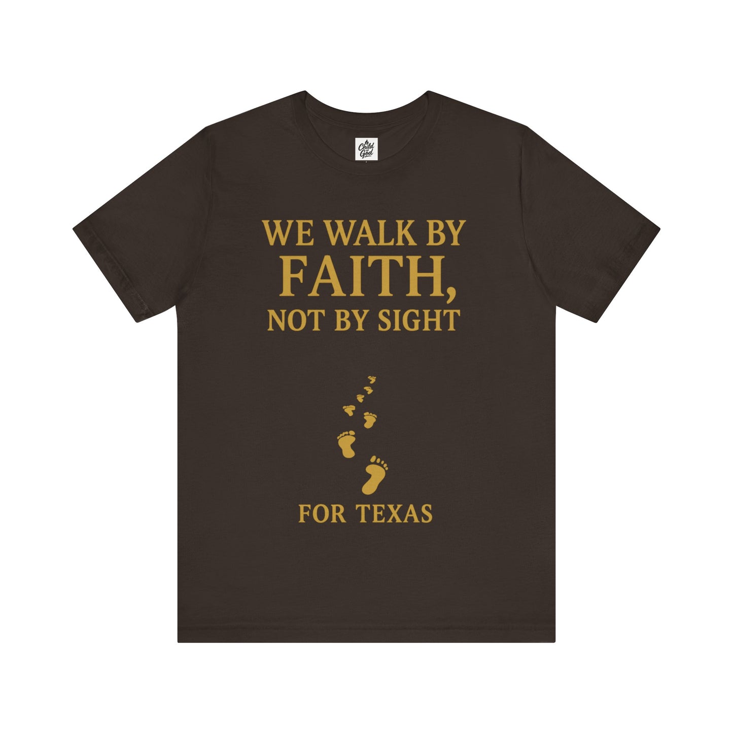 "We Walk By Faith, Not By Sight - For Texas". Unisex Jersey Short Sleeve Tee - Casual Christian Graphic Shirt for Positive Vibes, Texas flood help