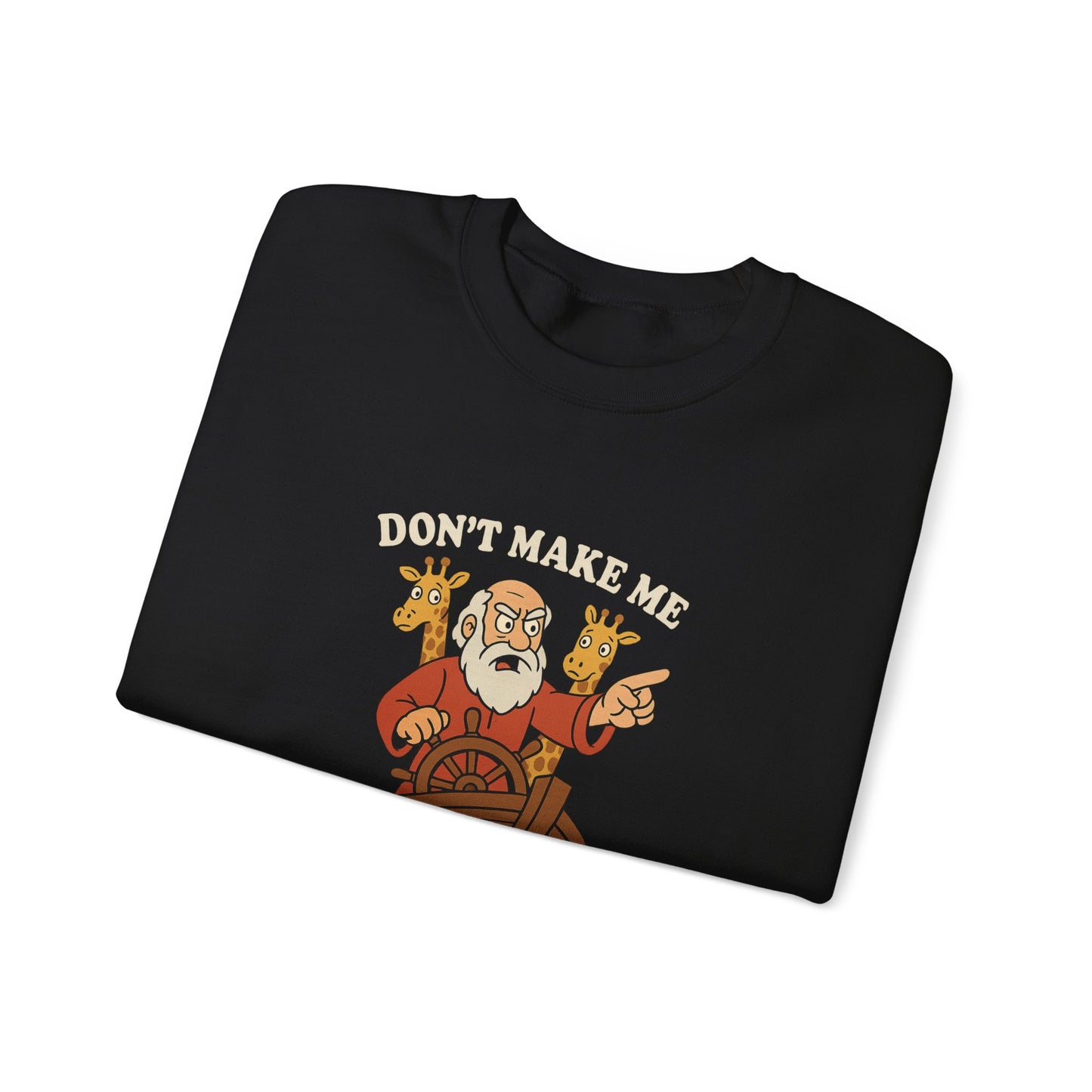 “Don’t Make Me Turn This Ark Around” Religious Crewneck Sweatshirt – Faith-Based Humor and Comfort