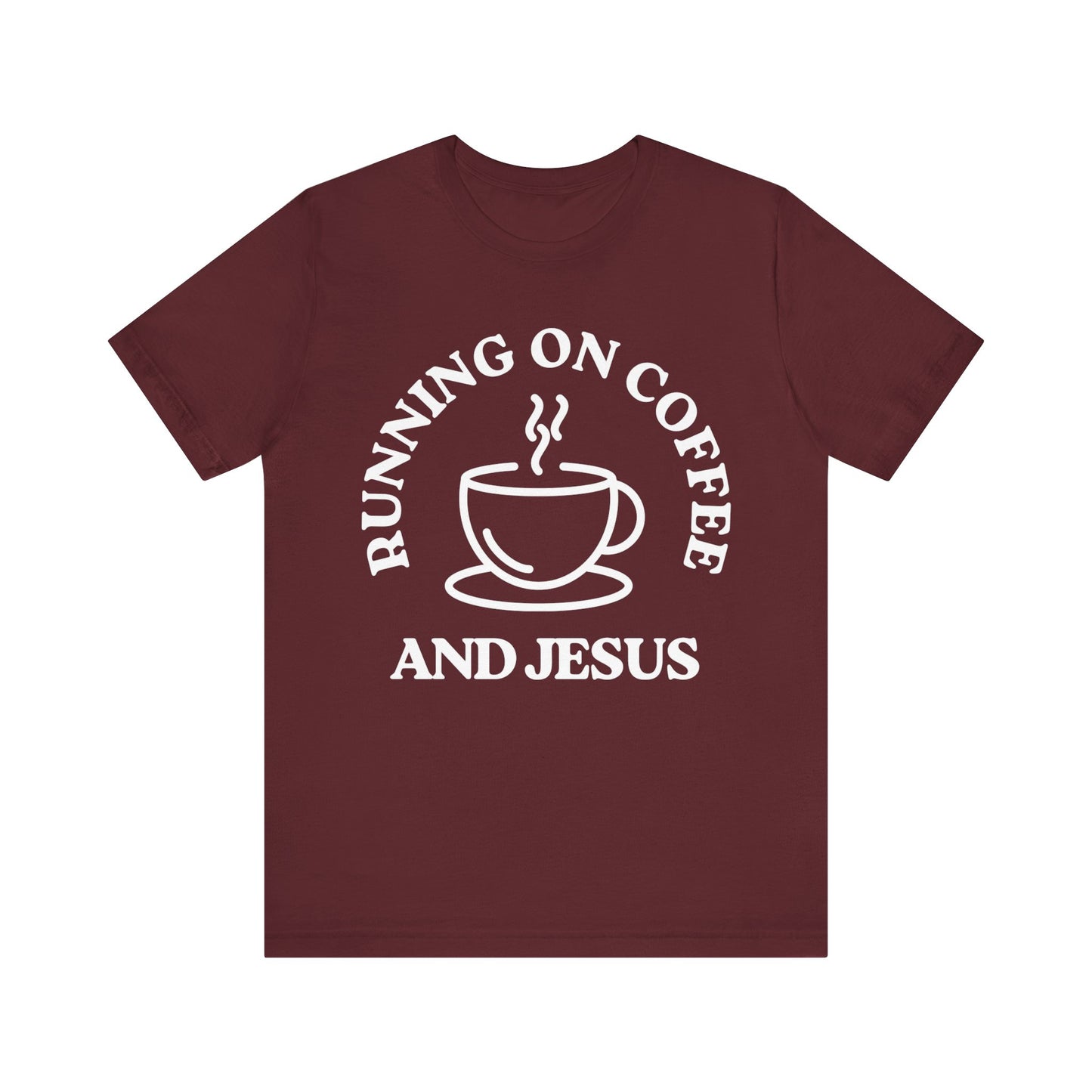 “Running on Coffee and Jesus” Religious T-Shirt – Faith & Caffeine Combo Tee