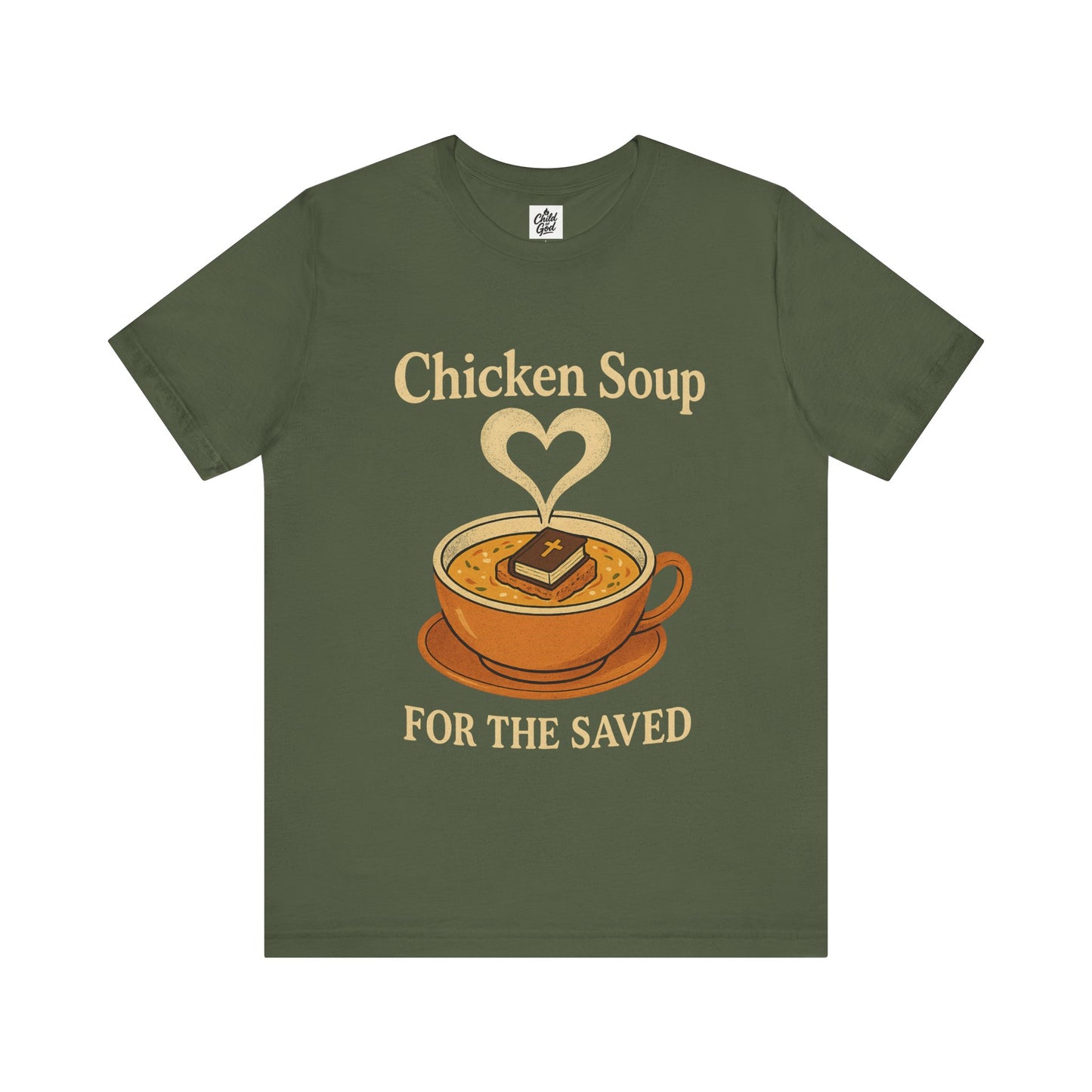 "Chicken Soup for the Saved" . Unisex Jersey Short Sleeve Tee - Casual Christian Graphic Shirt for Positive Vibes