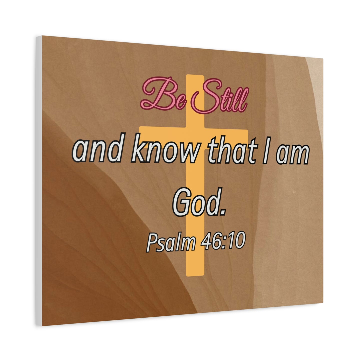 Inspirational Christian Wall Art - "Be still and know that I am God" Matte Canvas