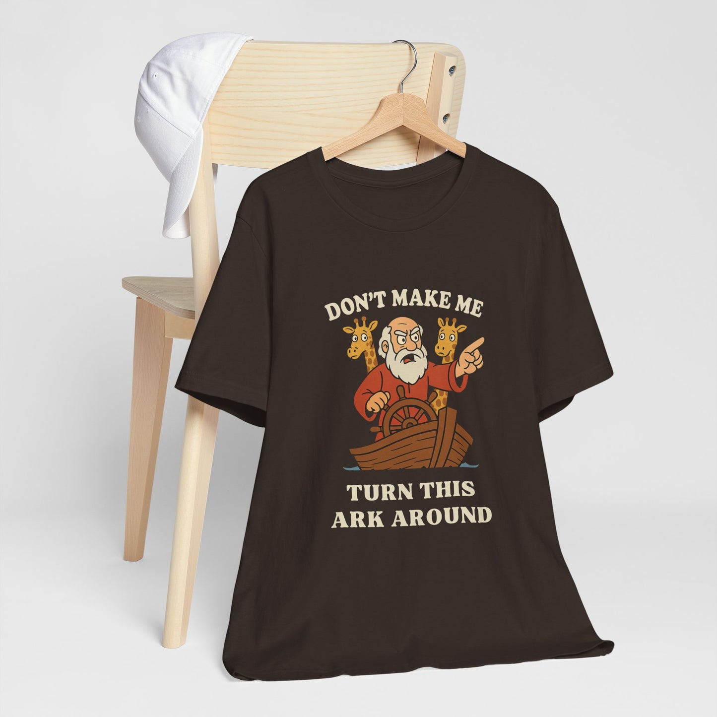 “Don’t Make Me Turn This Ark Around” Funny Religious T-Shirt – Noah’s Ark Inspired Faith Humor