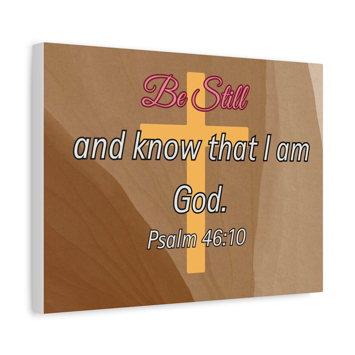 Inspirational Christian Wall Art - "Be still and know that I am God" Matte Canvas