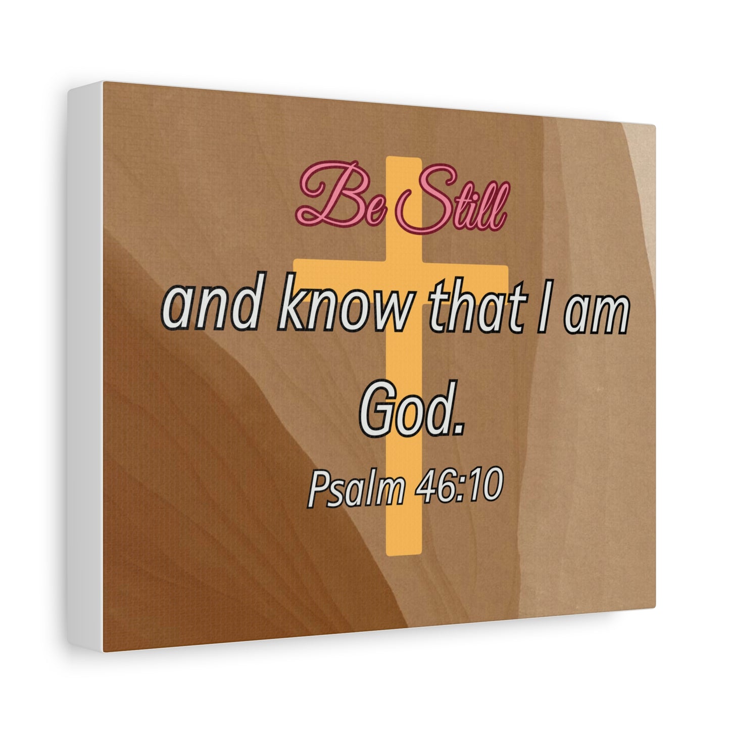 Inspirational Christian Wall Art - "Be still and know that I am God" Matte Canvas