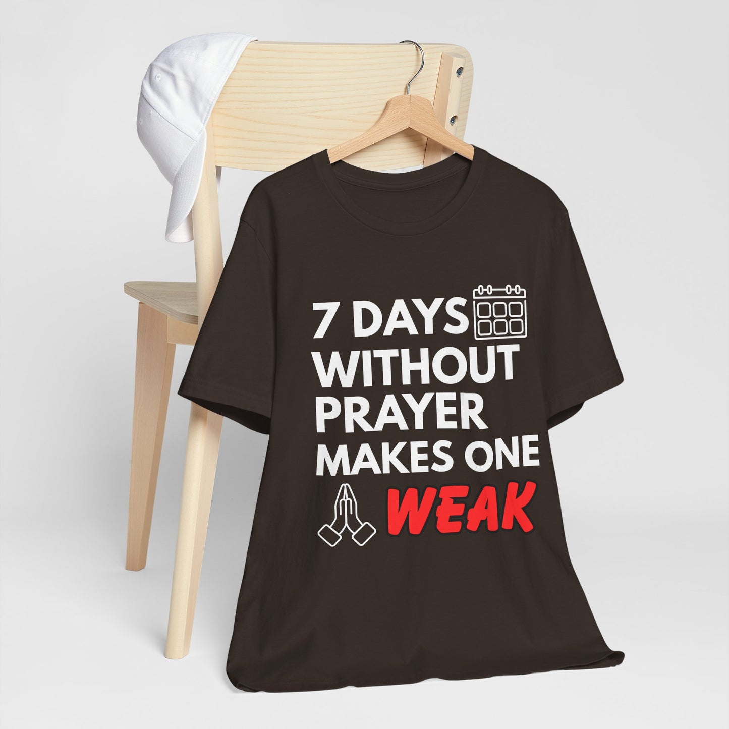 “7 Days Without Prayer Makes One Weak” Religious Pun Graphic Tee – Unisex Jersey Shirt