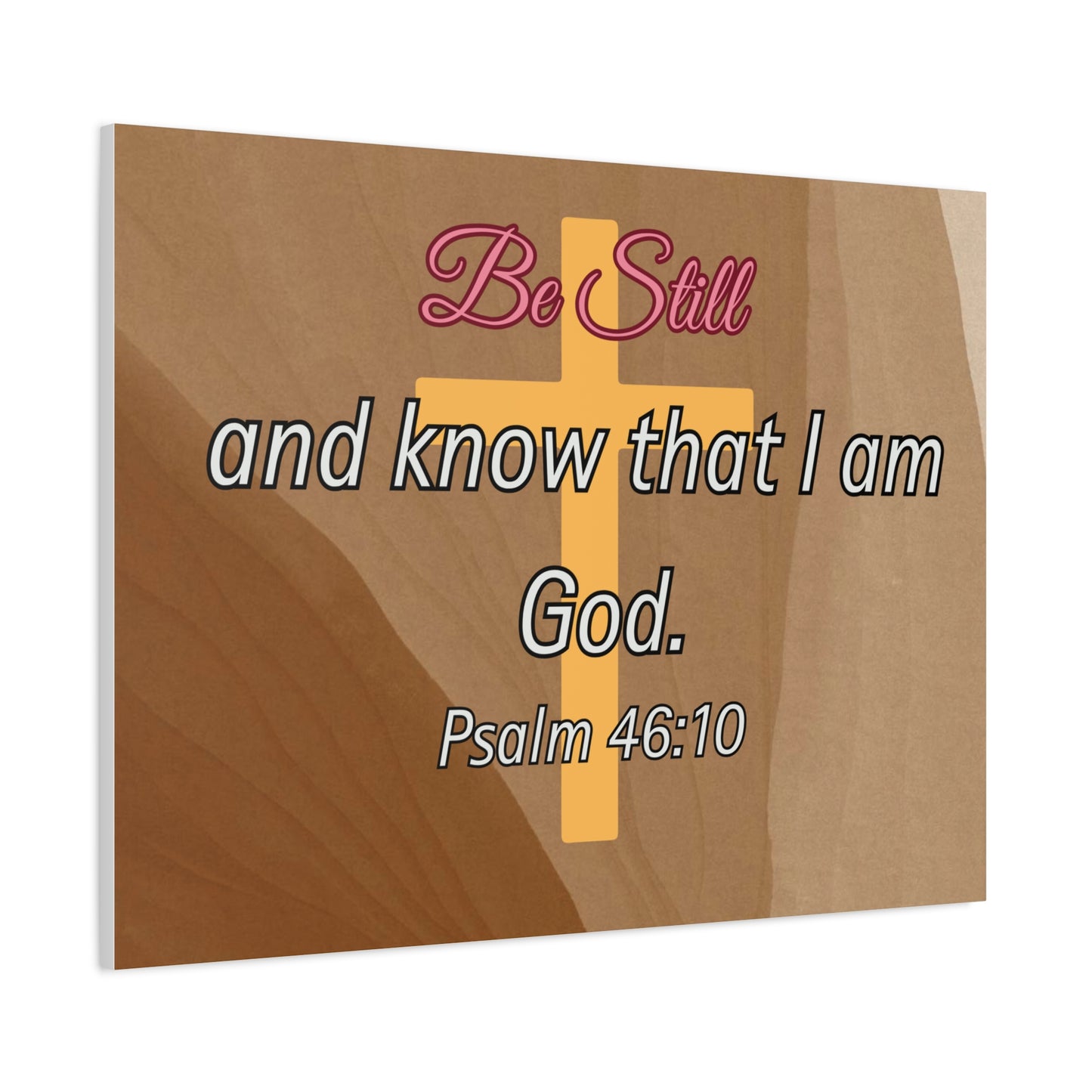 Inspirational Christian Wall Art - "Be still and know that I am God" Matte Canvas