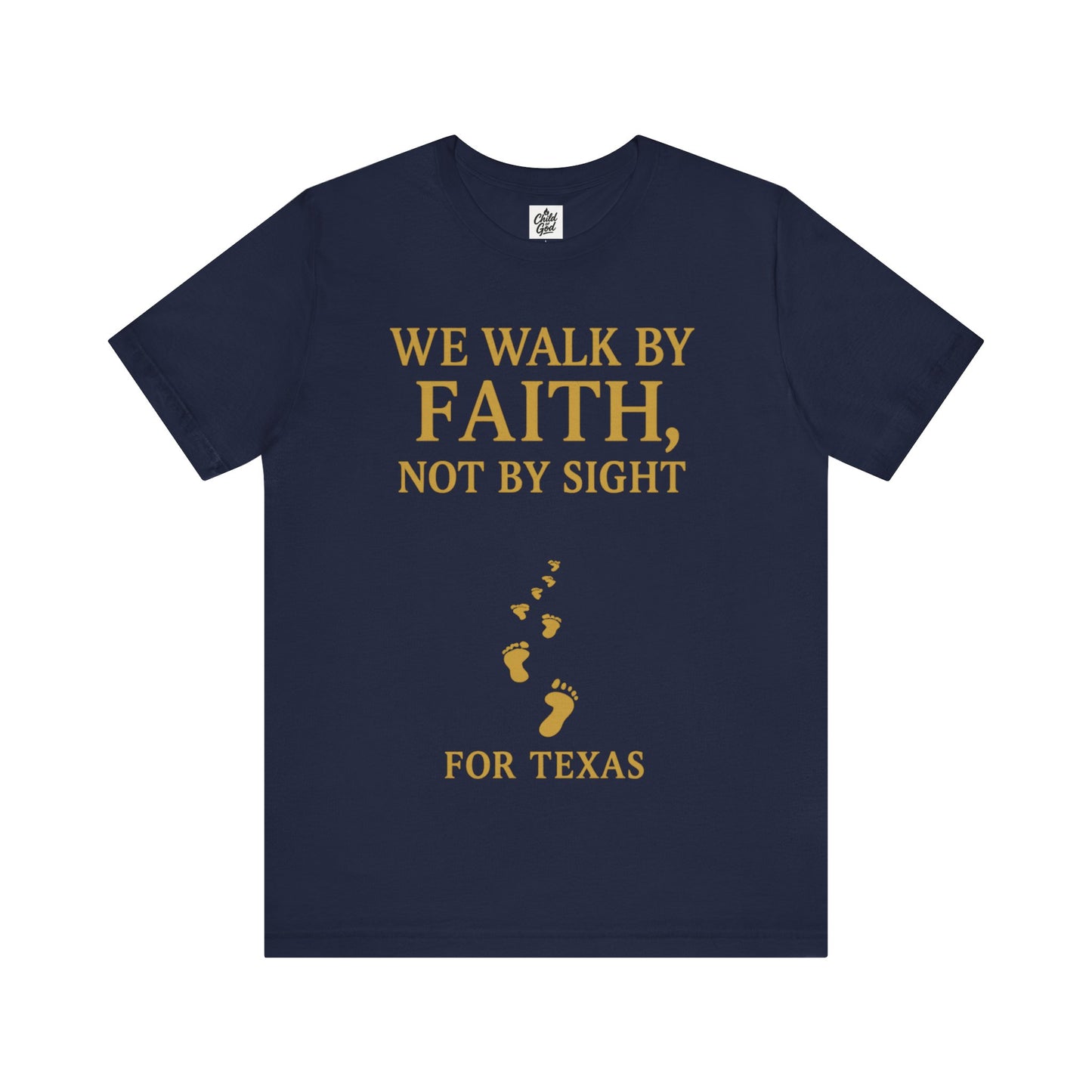 "We Walk By Faith, Not By Sight - For Texas". Unisex Jersey Short Sleeve Tee - Casual Christian Graphic Shirt for Positive Vibes, Texas flood help