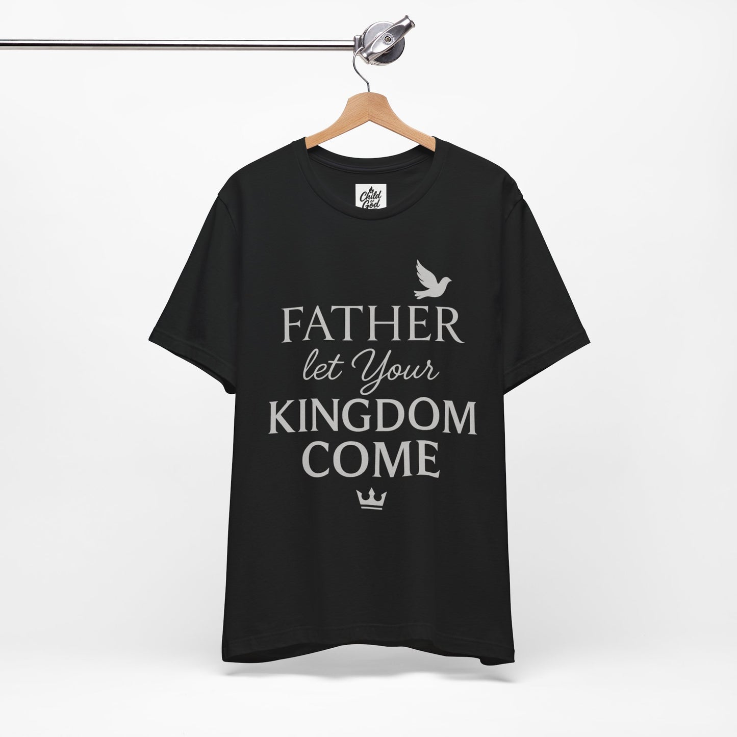 "Father, Let Your KIngdom, Come". Unisex Jersey Short Sleeve Tee - Casual Christian Graphic Shirt for Positive Vibes