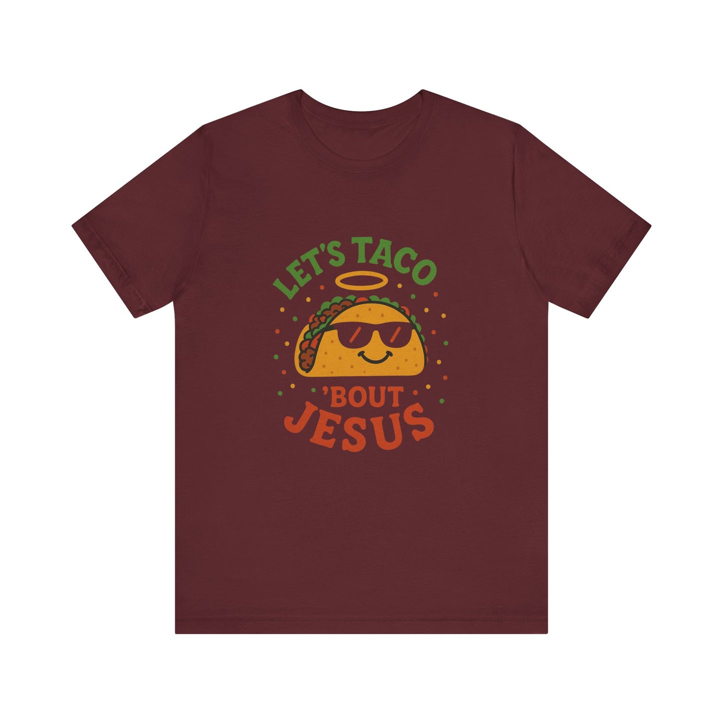 “Let’s Taco ‘Bout Jesus” Religious T-Shirt – Funny Faith-Based Graphic Tee