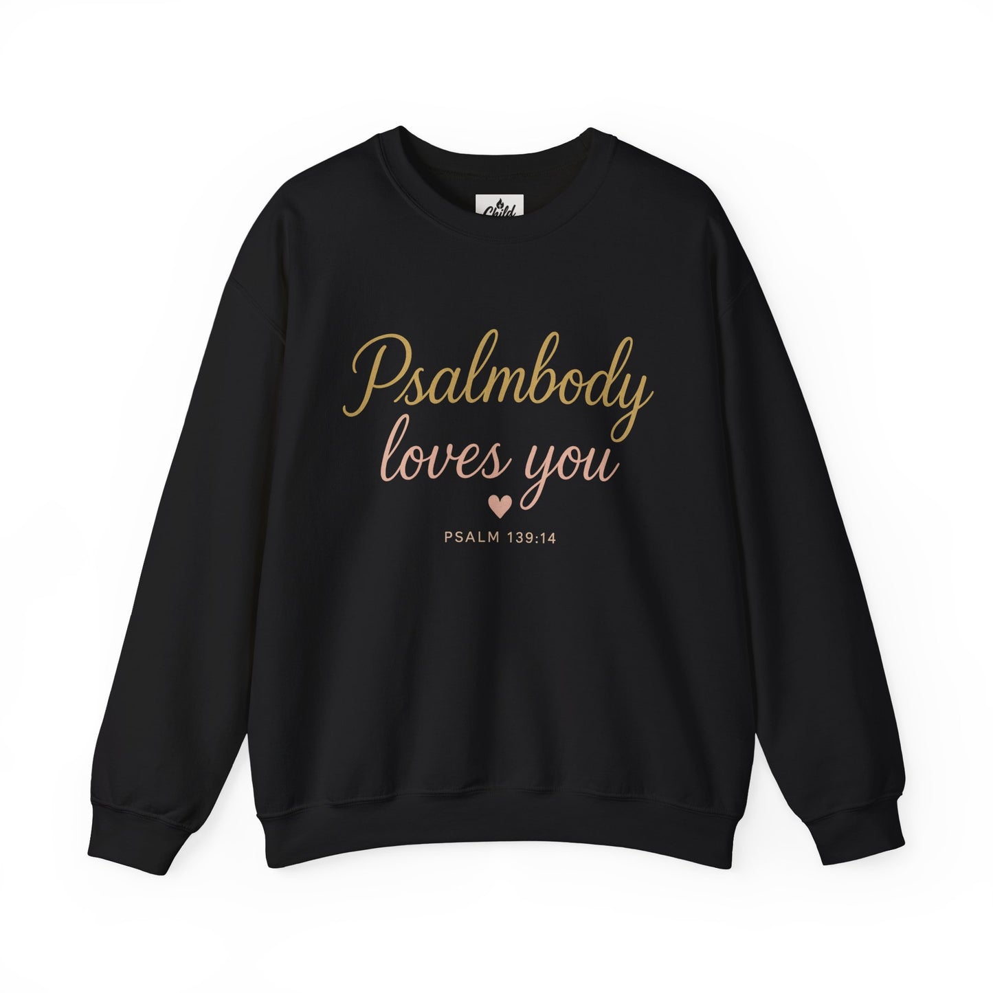 "Psalmbody Loves You" . Christian Sweatshirt