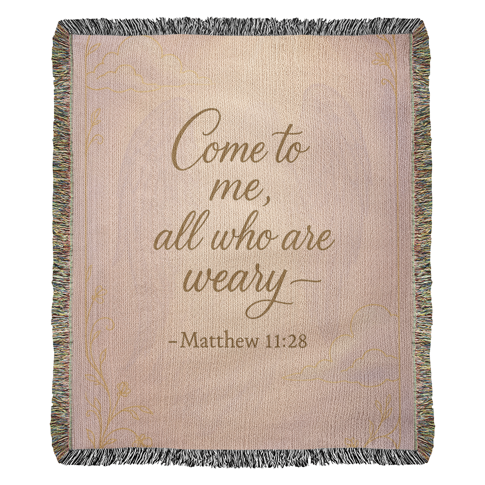 “Come to me all who are weary (Matthew 11:28)” Christian Woven faith inspired Blanket