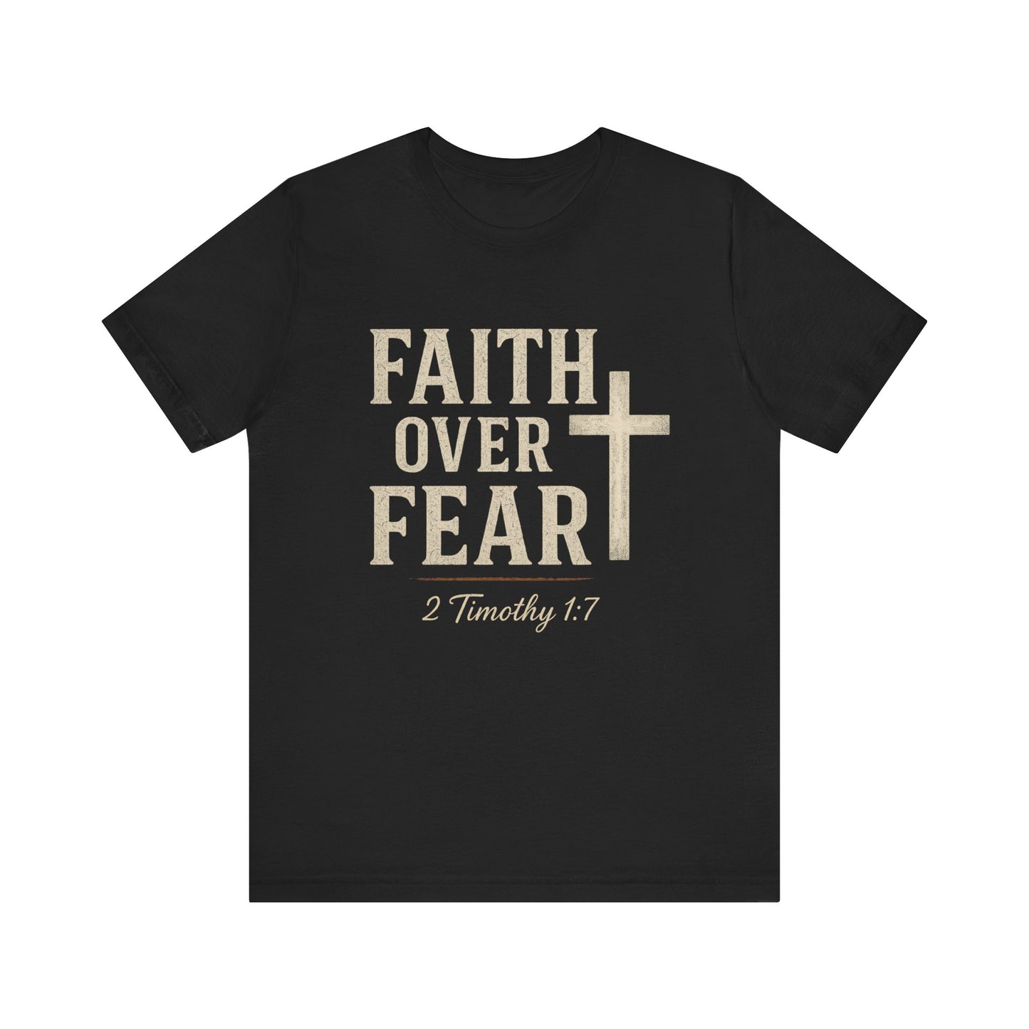 “Faith Over Fear” Religious T-Shirt – Bold Statement of Trust in God