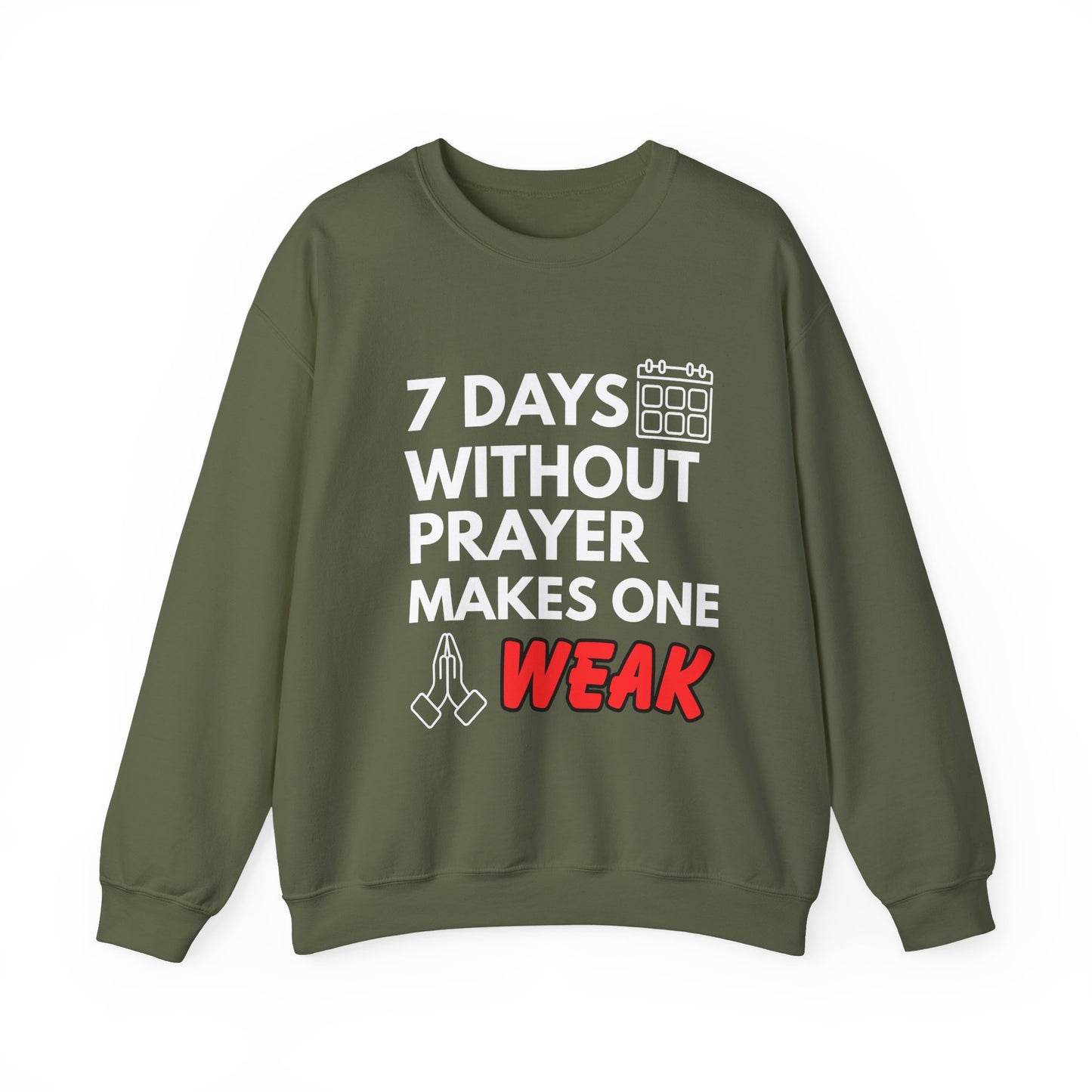 “7 Days Without Prayer Makes One Weak” Religious Pun Crewneck Sweatshirt – Faith & Humor Combined